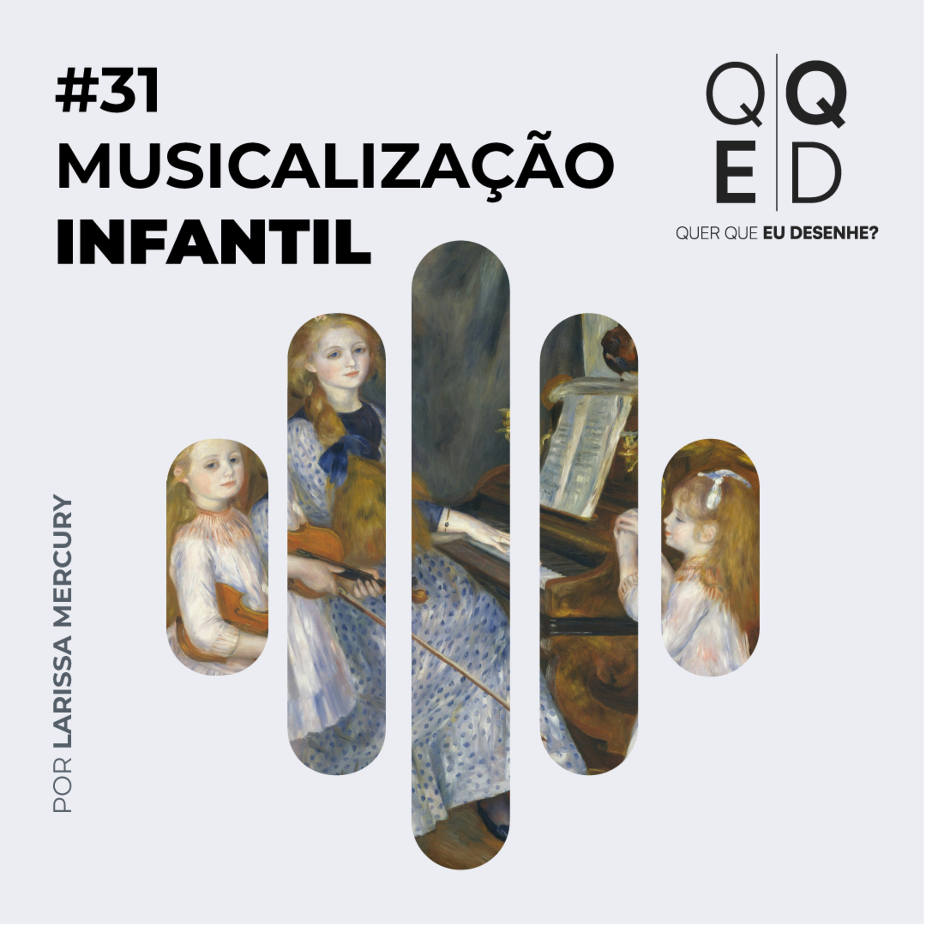Capa do episódio # — Musicalização infantil com Keren Moraes · podcast Quer que eu Desenhe?