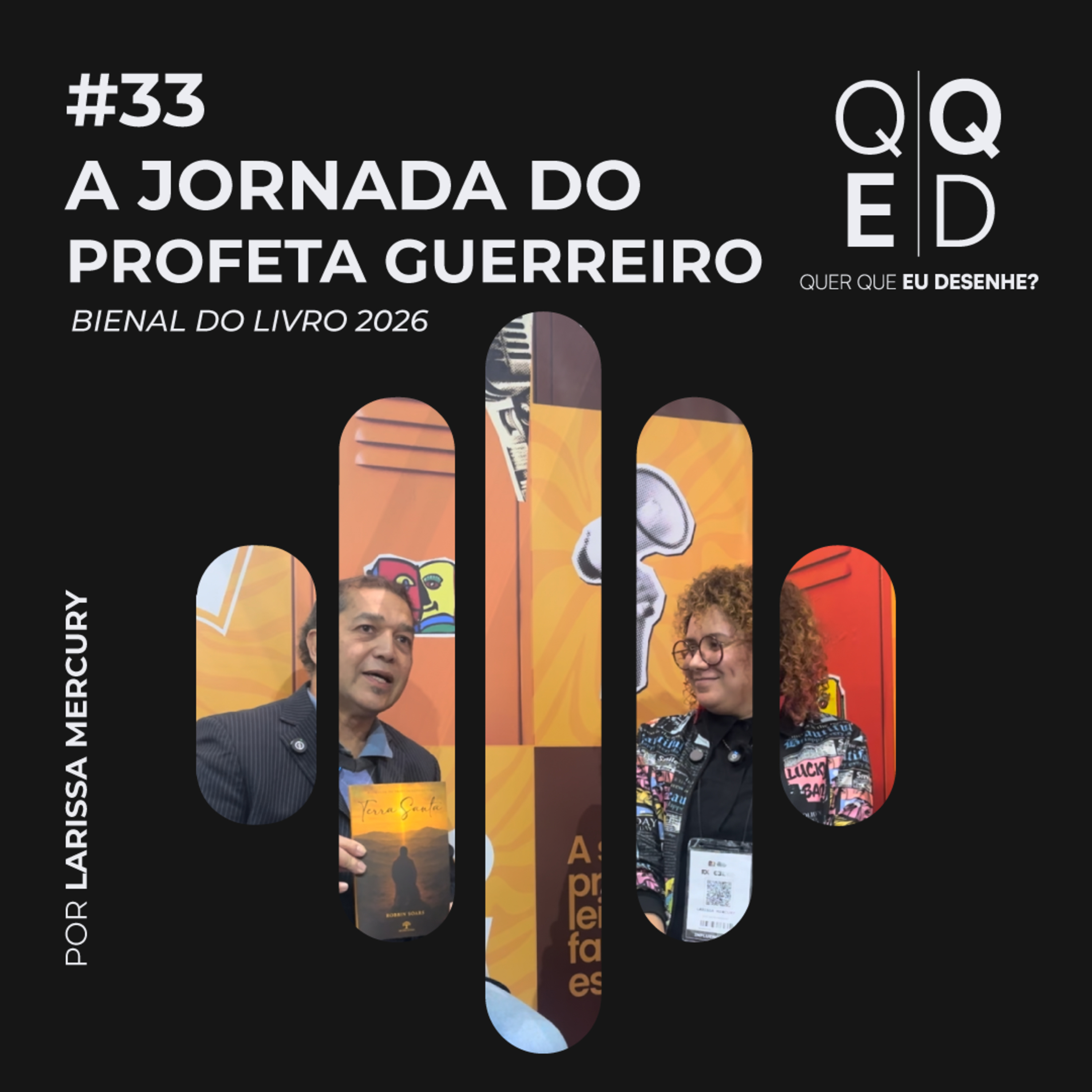Capa do episódio # — Robbin Soras e a jornada de Terra Santa | Entrevista na Bienal do Livro 2026 · podcast Quer que eu Desenhe?