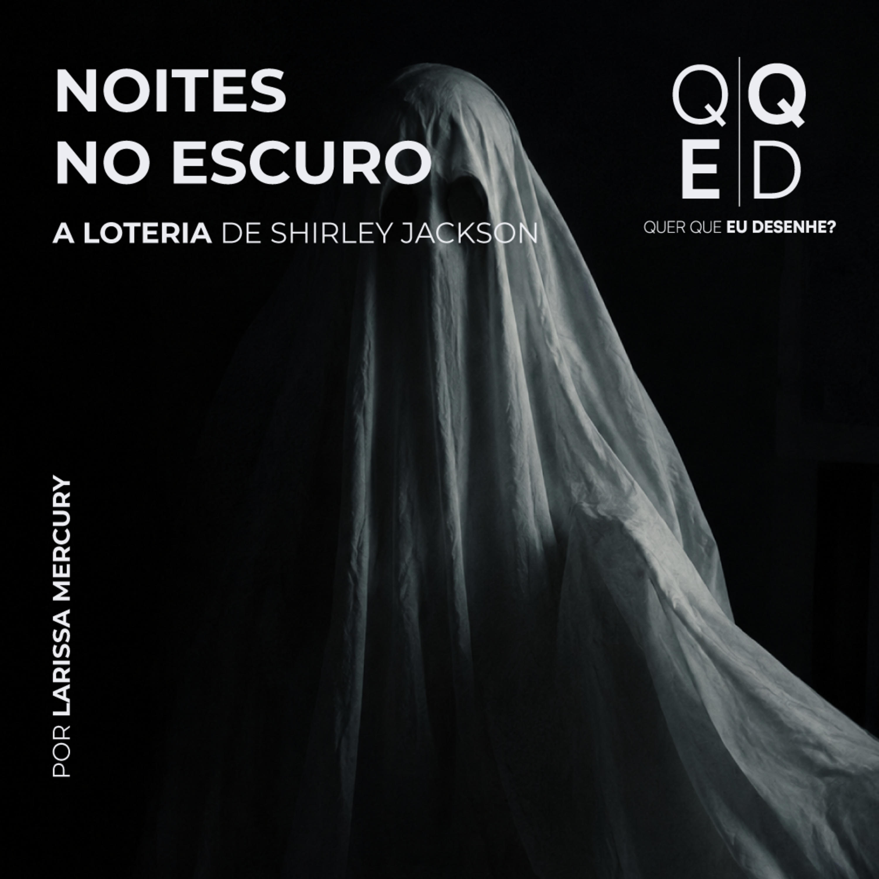 Capa do episódio # — Noites no Escuro | A Loteria de Shirley Jackson · podcast Quer que eu Desenhe?