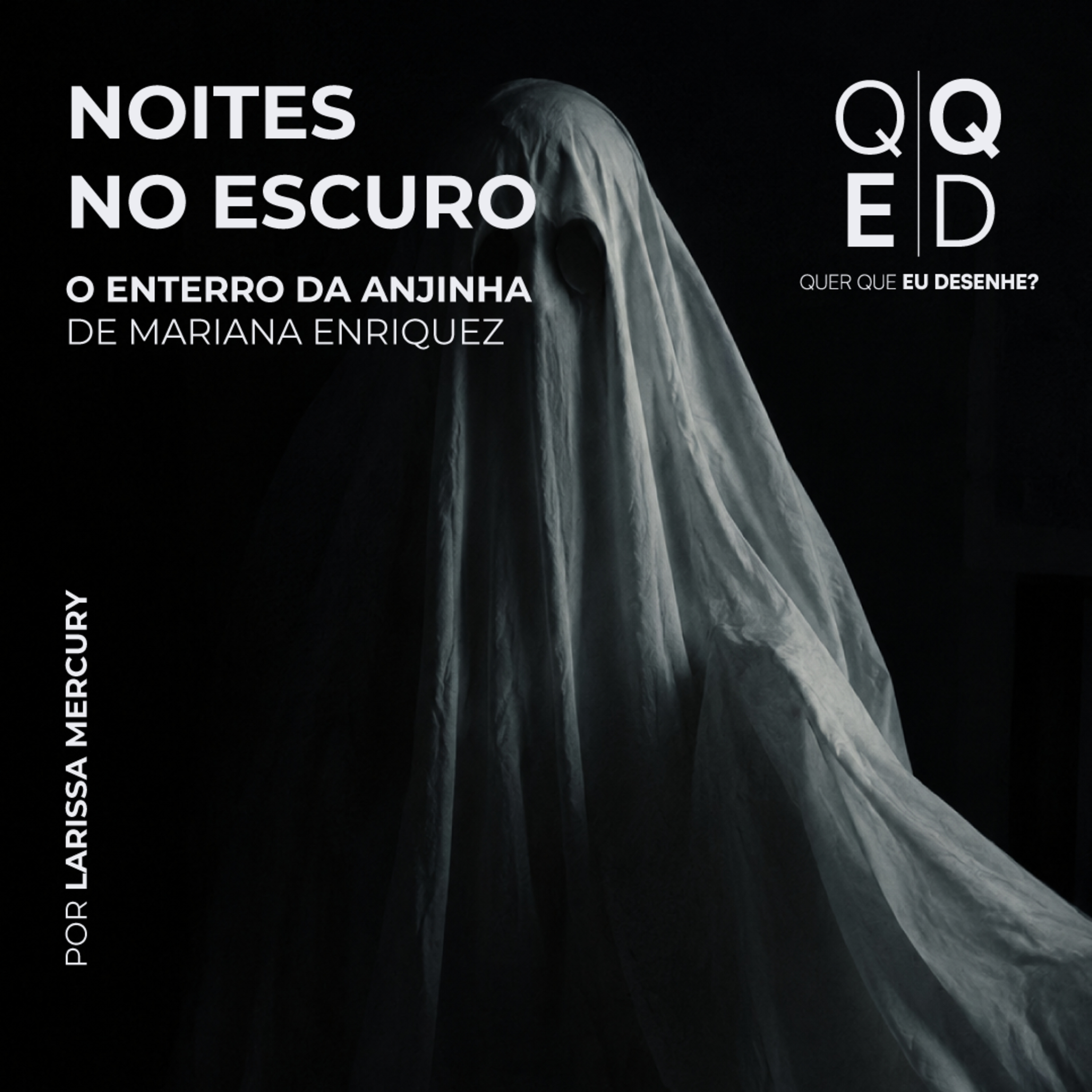 Capa do episódio # — Noites no Escuro | O Enterro da Anjinha de Mariana Enriquez · podcast Quer que eu Desenhe?