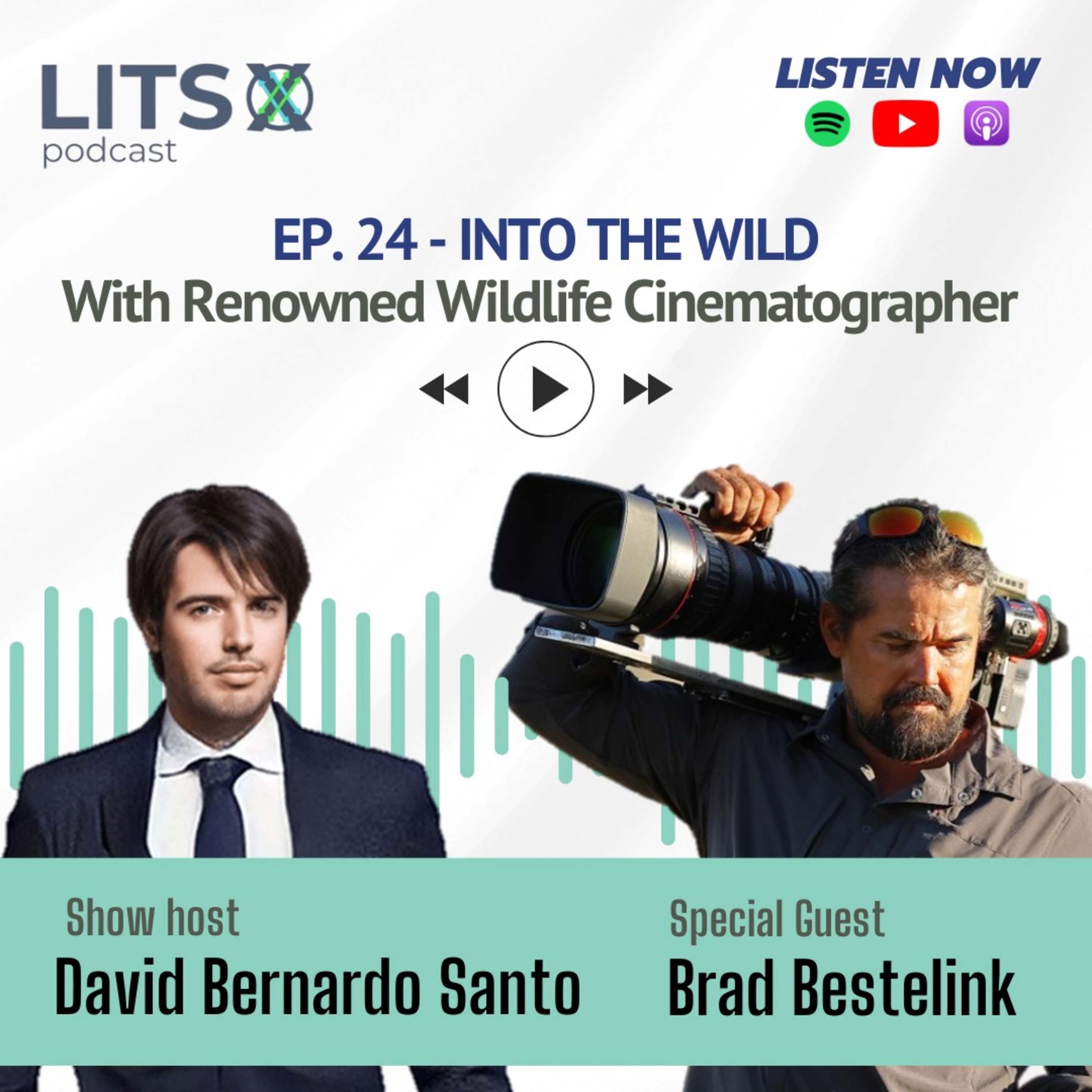 Ep. 24 Into The Wild w/ National Geographic’s Brad Bestelink