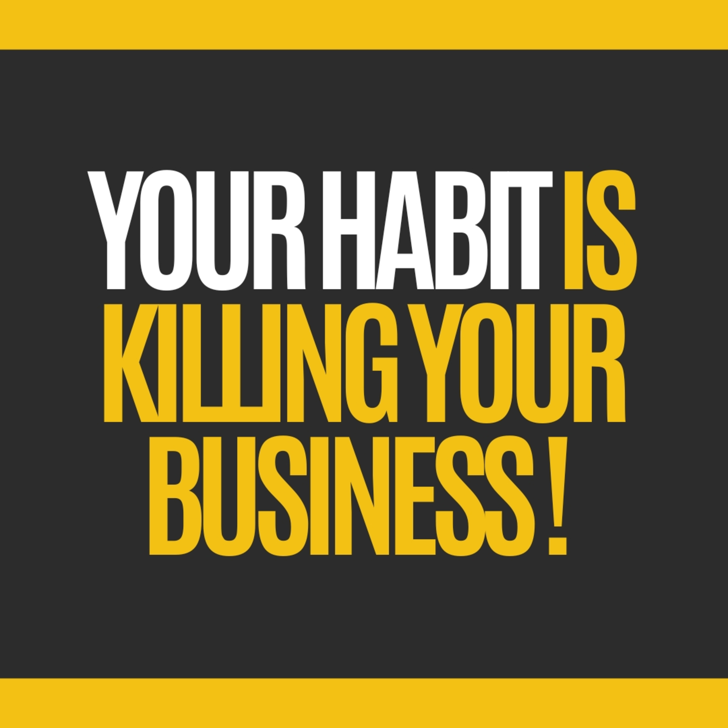 How Your Worst Habit is Killing Your Business Potential in 2026. episode artwork