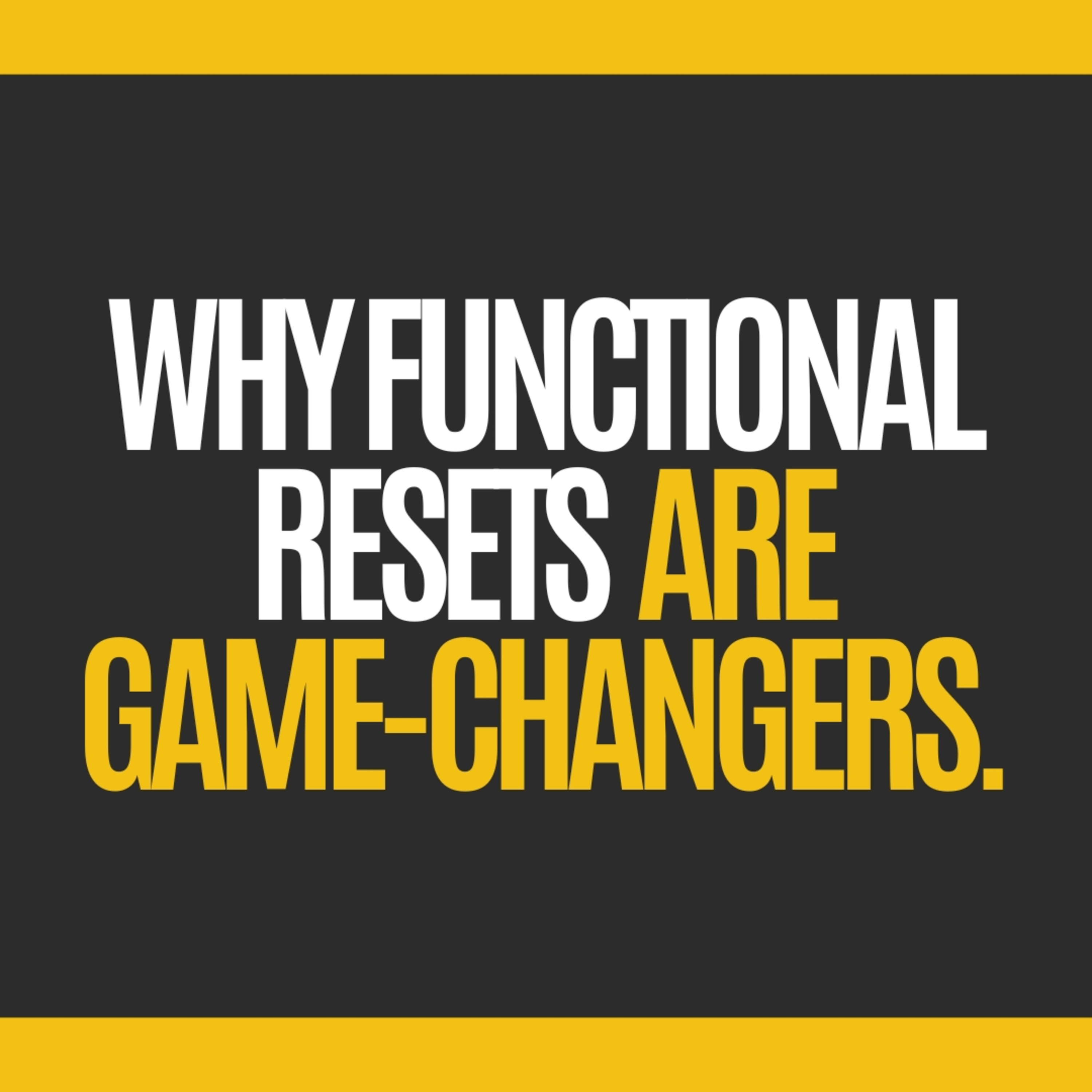 Unlock Your Peak Range: Why Functional Resets Are Game-Changers. episode artwork