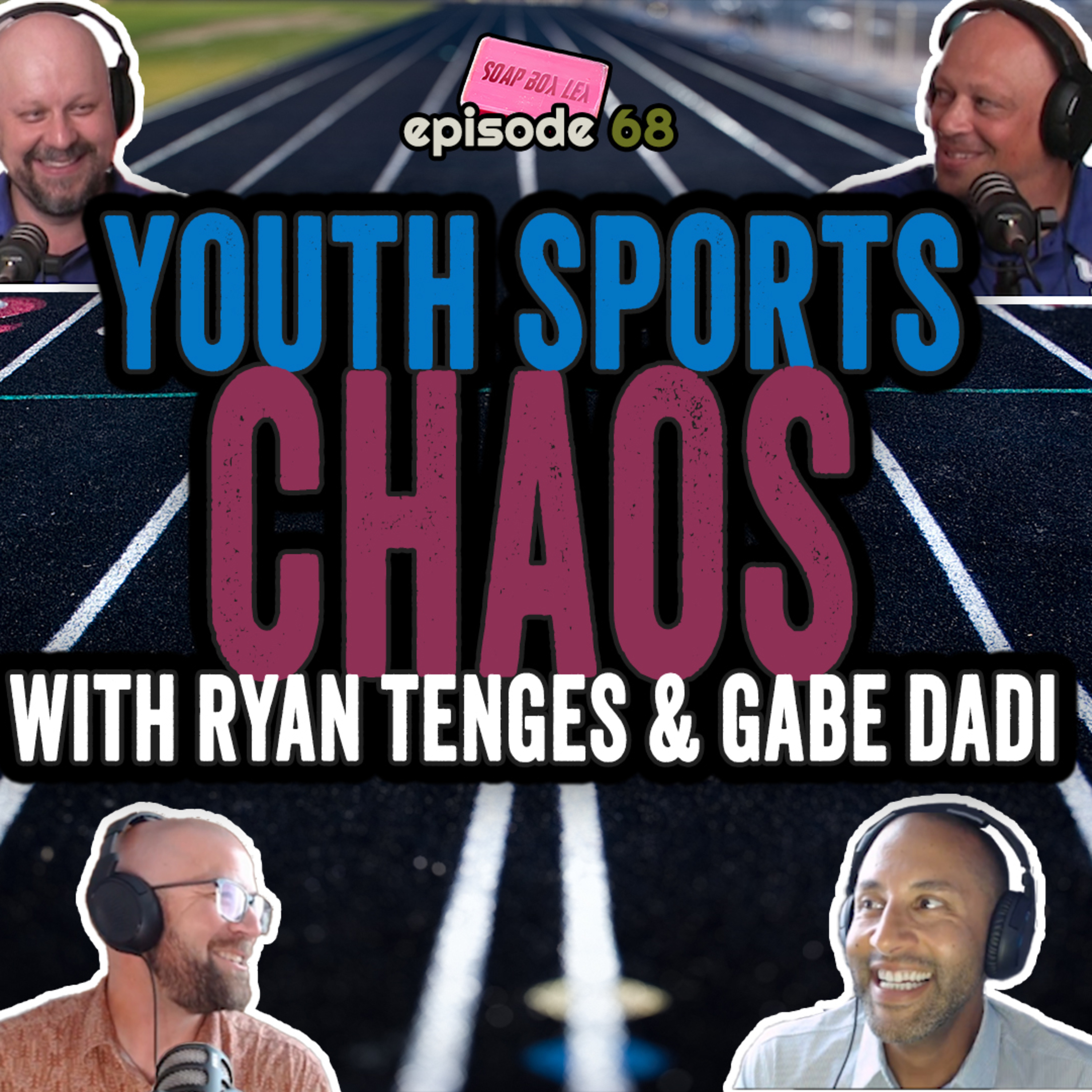 Youth Sports Chaos (with Ryan Tenges & Gabe Dadi)