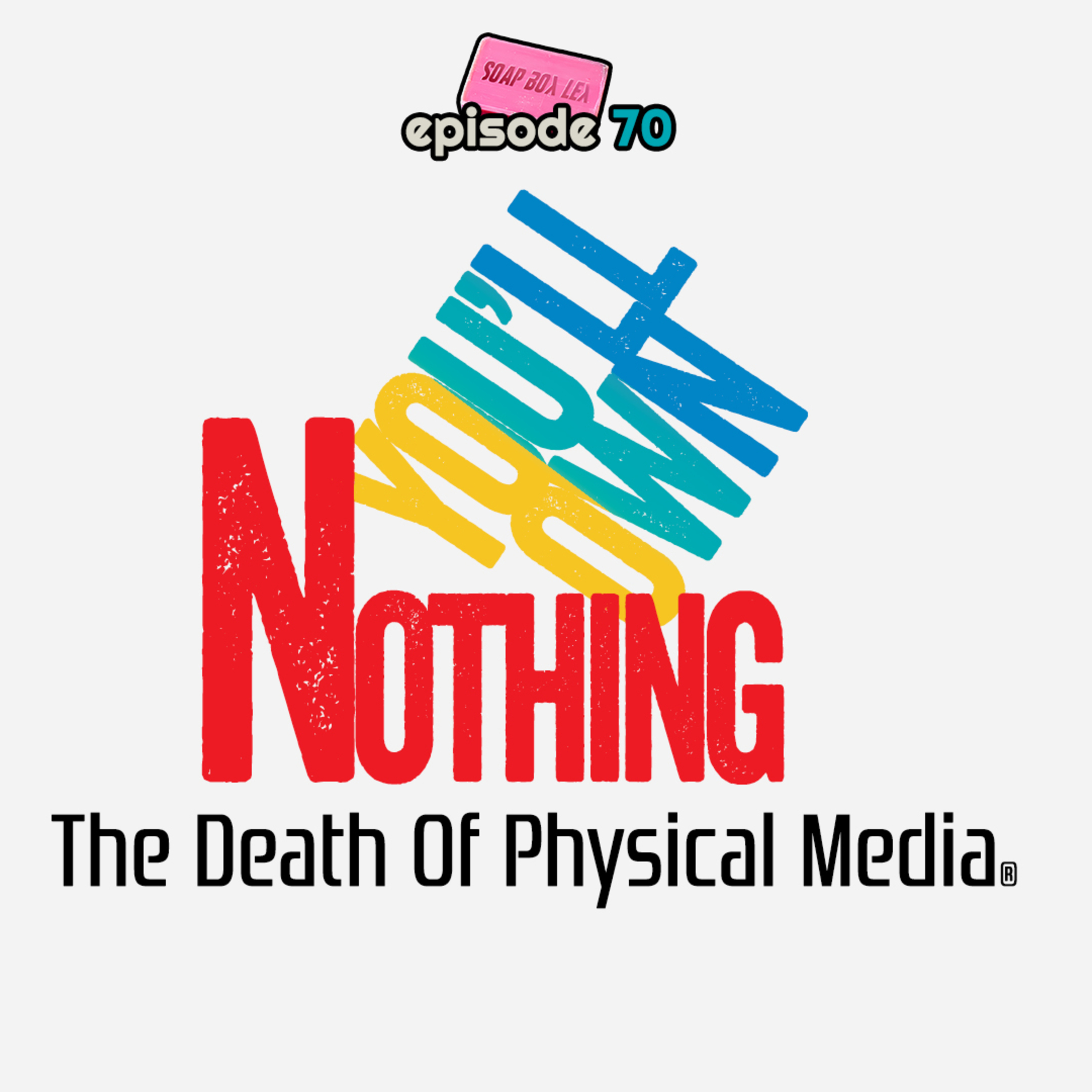 You'll Own Nothing (The Death of Physical Media) episode artwork