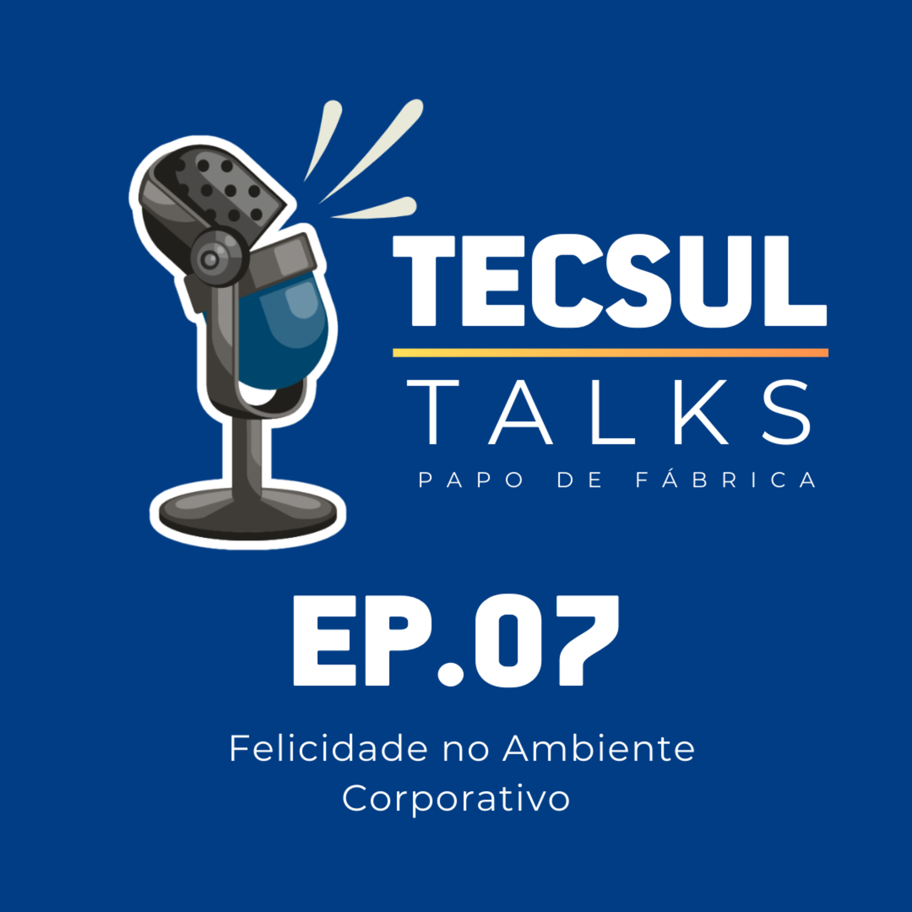 Tecsul Talks | Papo de Fábrica