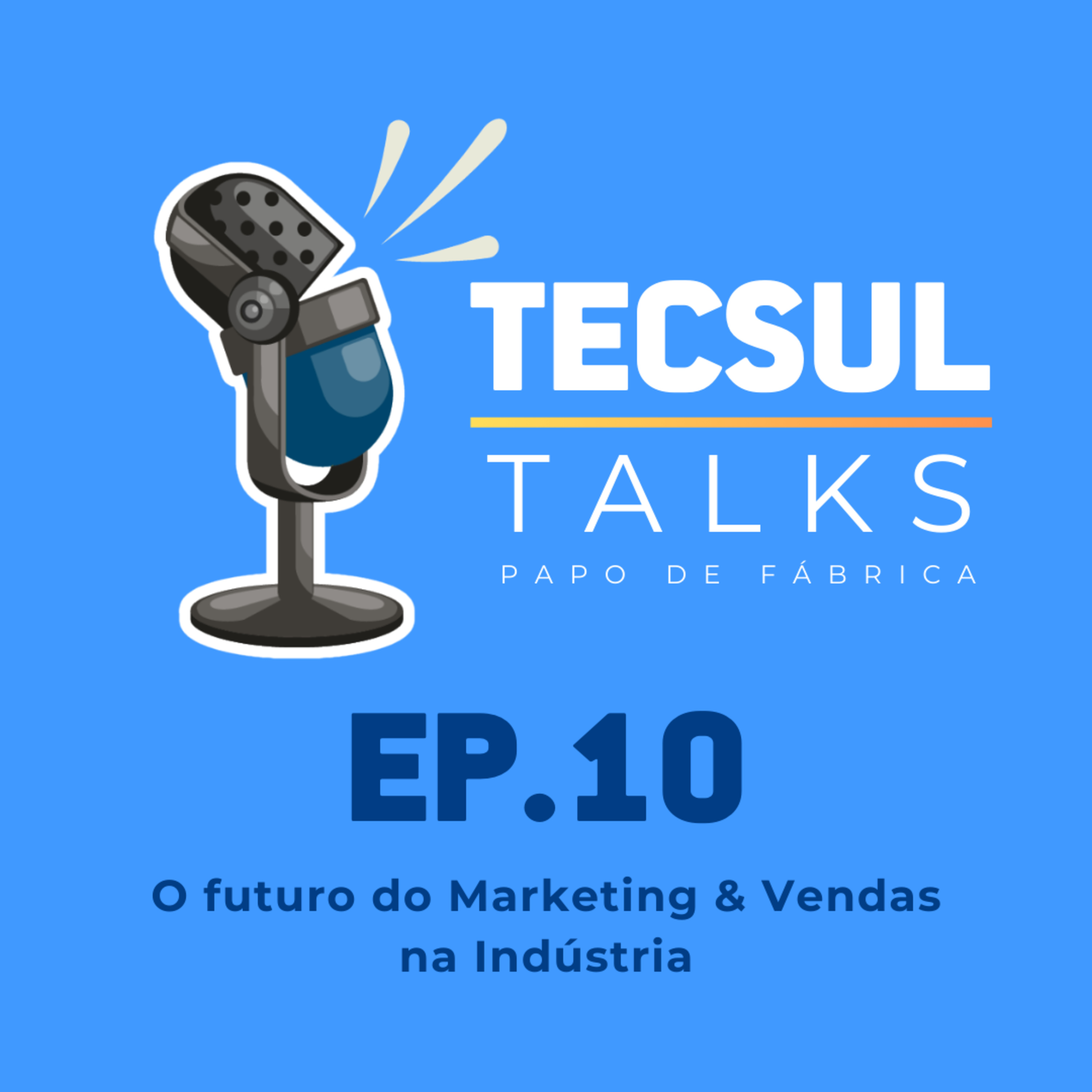 Tecsul Talks | Papo de Fábrica