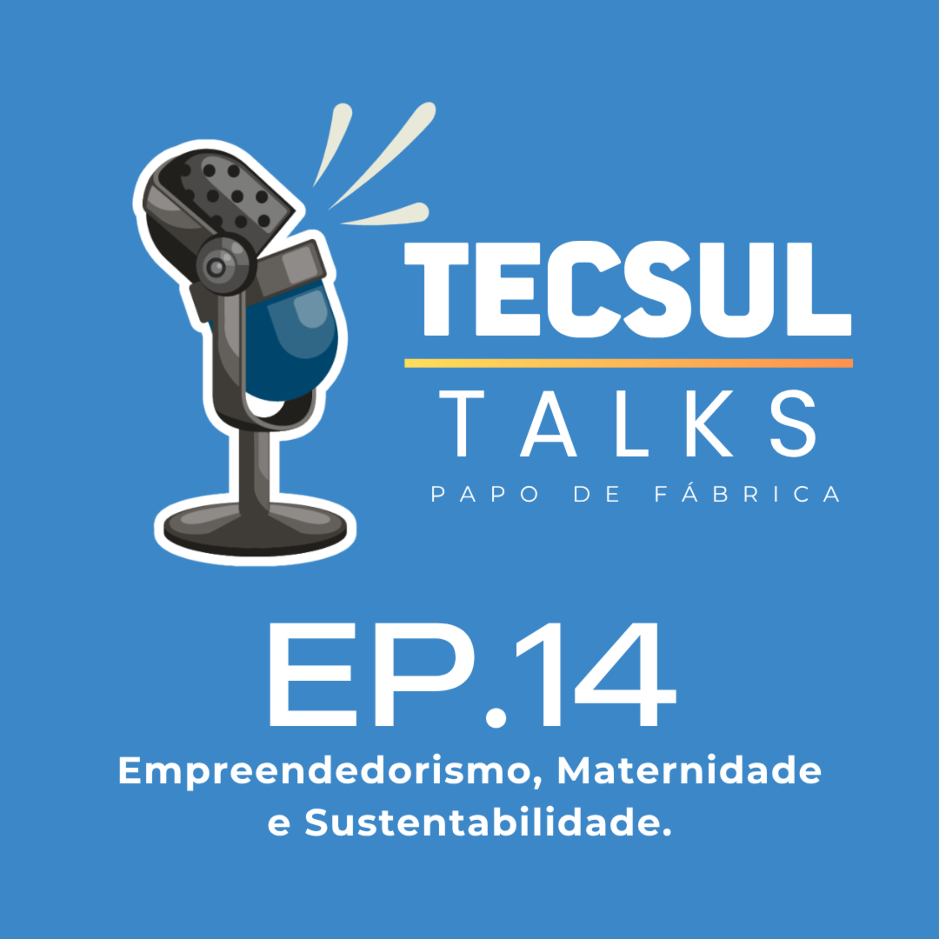 Tecsul Talks | Papo de Fábrica