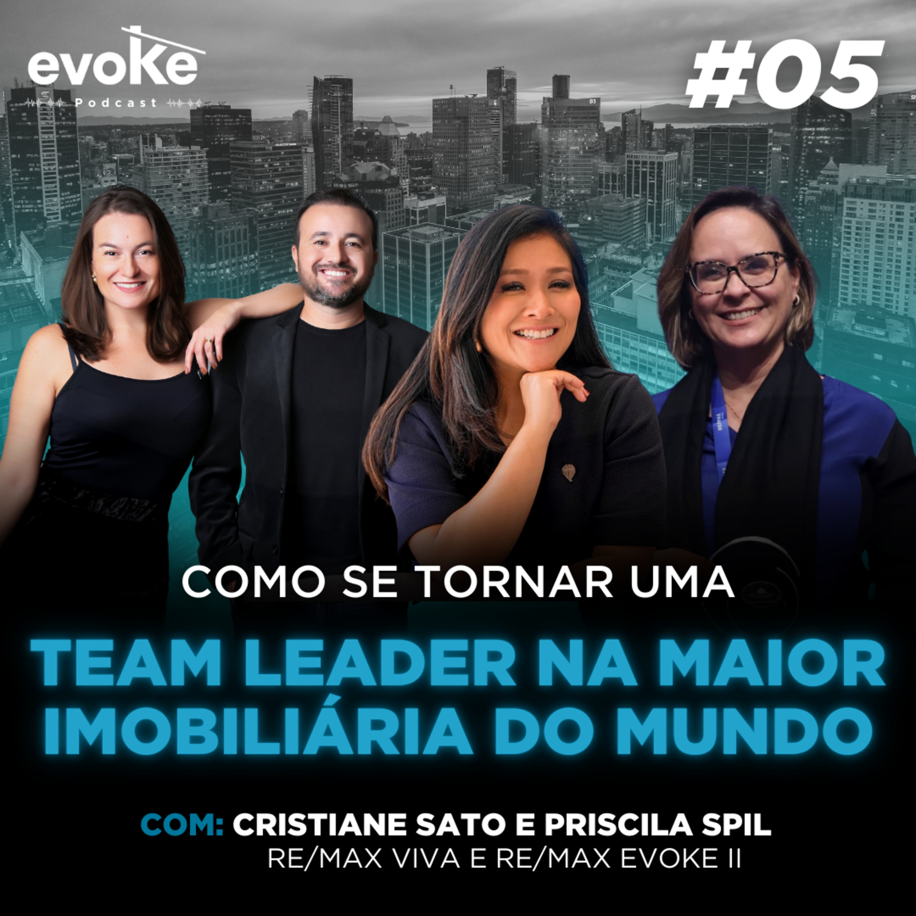 Evoke Podcast | 005 - Como se tornar um Team Leader na maior imobiliária do mundo? episode artwork