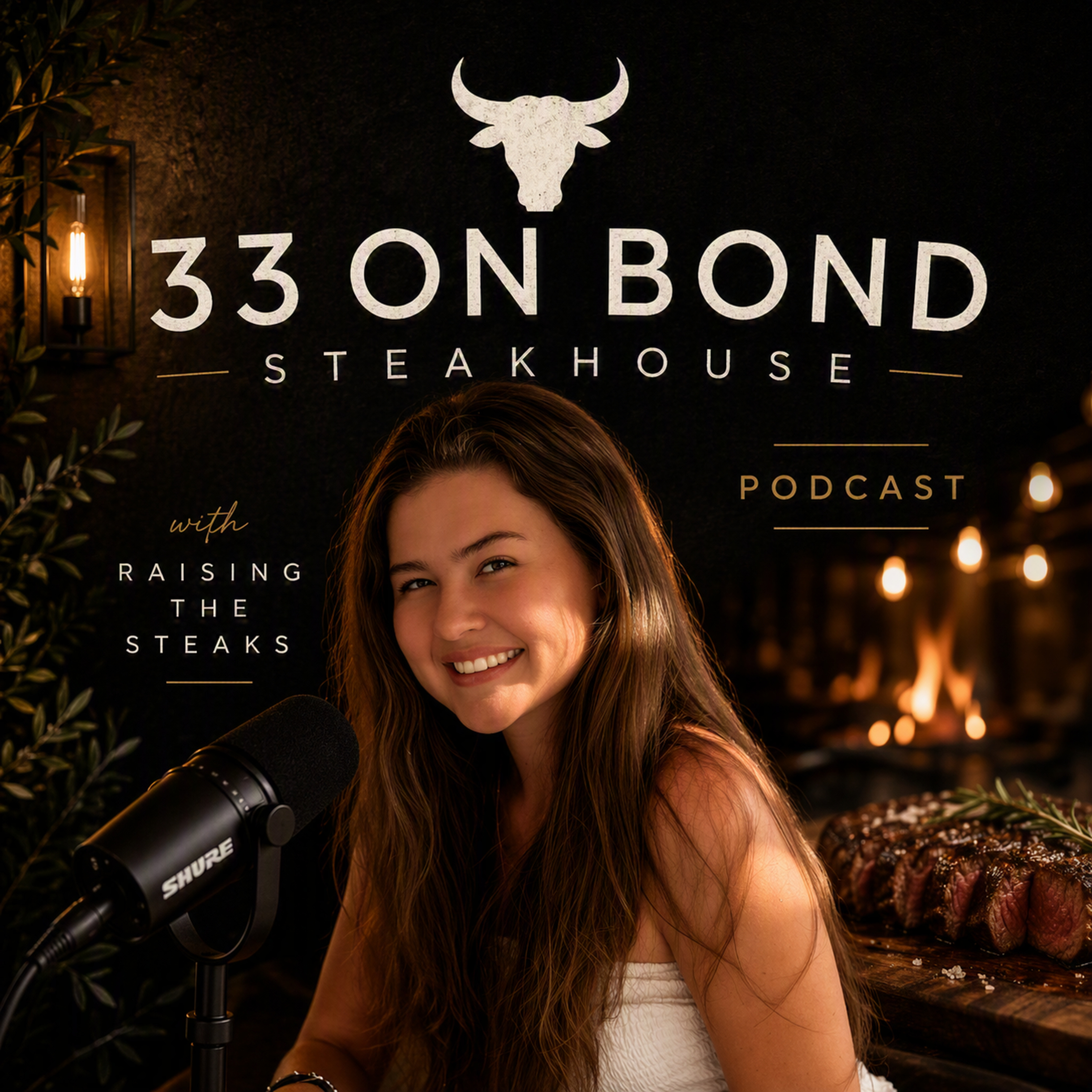 33 on Bond: Raising the Steaks | Leadership, Hospitality & Building a Real Restaurant episode artwork