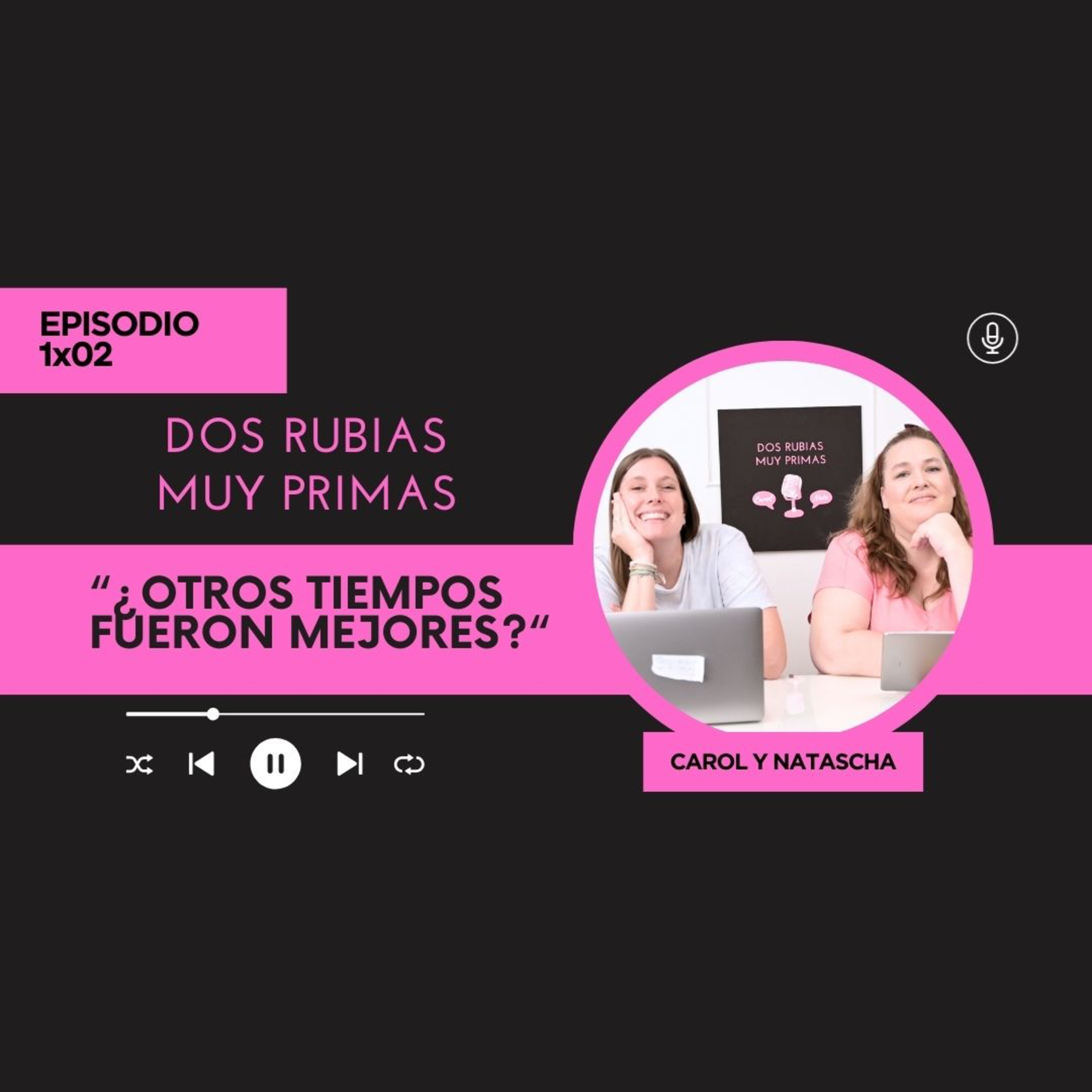 ¿OTROS TIEMPOS FUERON MEJORES? | Dos rubias muy primas 1x02 episode artwork