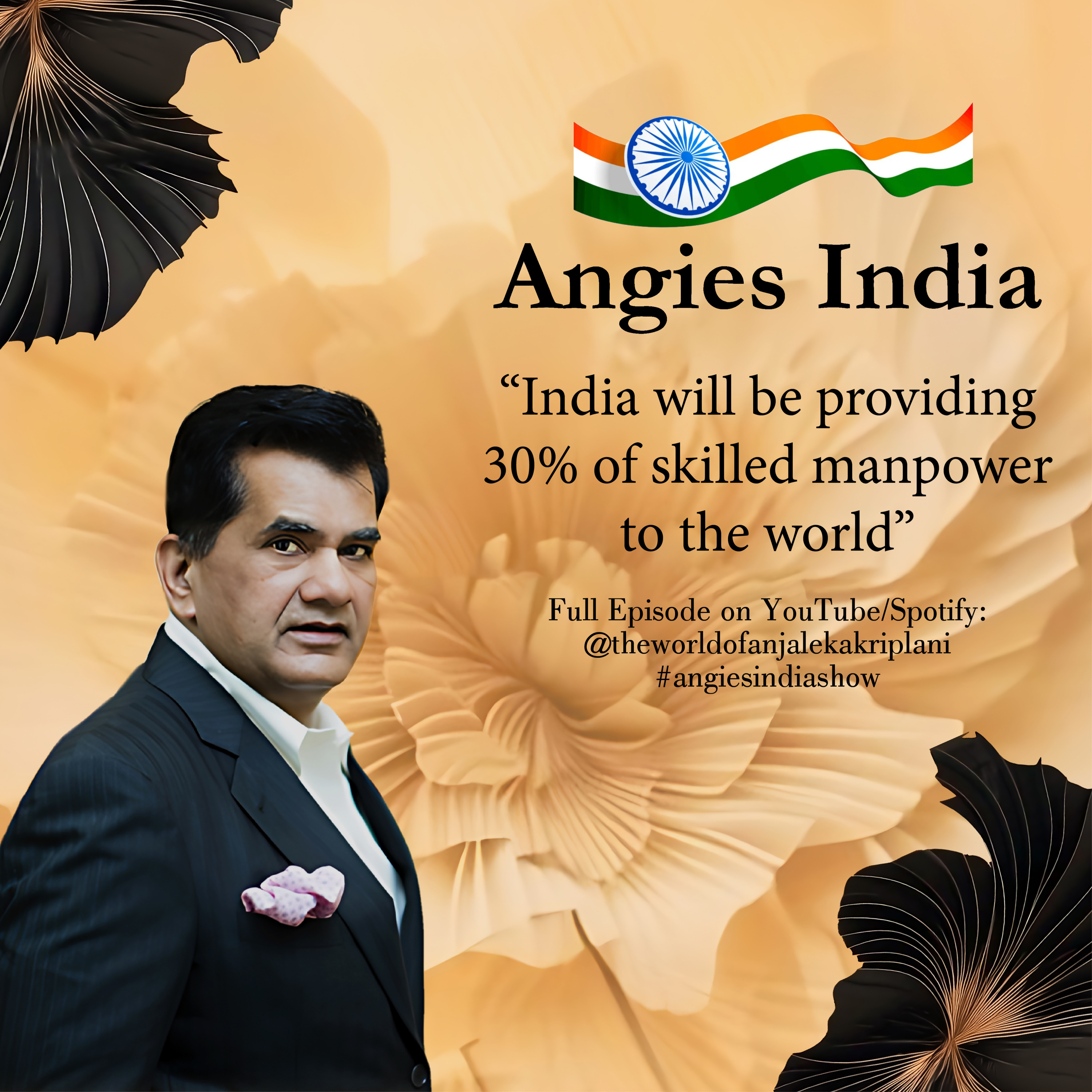 India will provide 30% of skilled manpower to the world #amitabhkant for #angiesindiashow  episode artwork