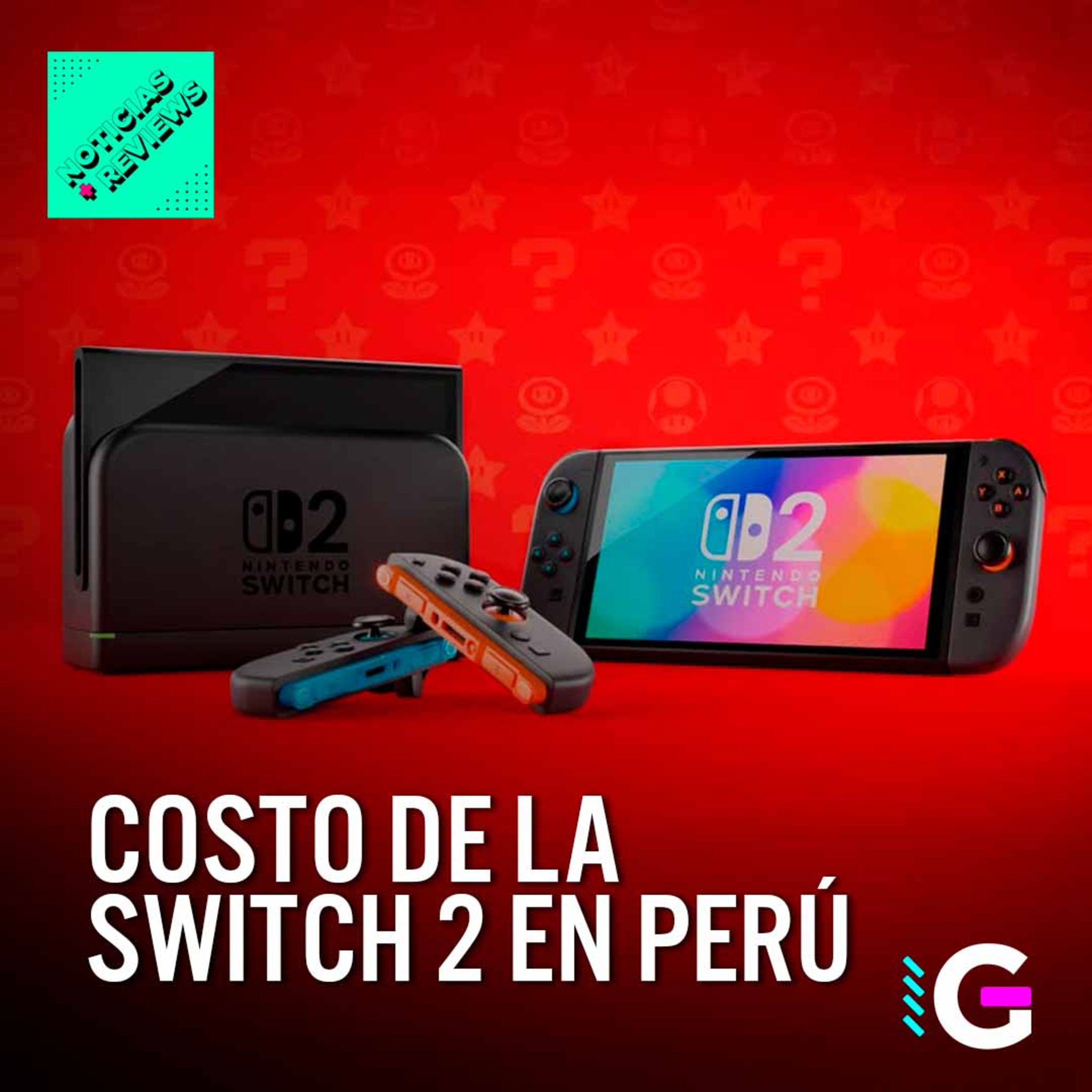 Pre venta de la Nintendo Switch 2 en Perú - Noticias & Review episode artwork