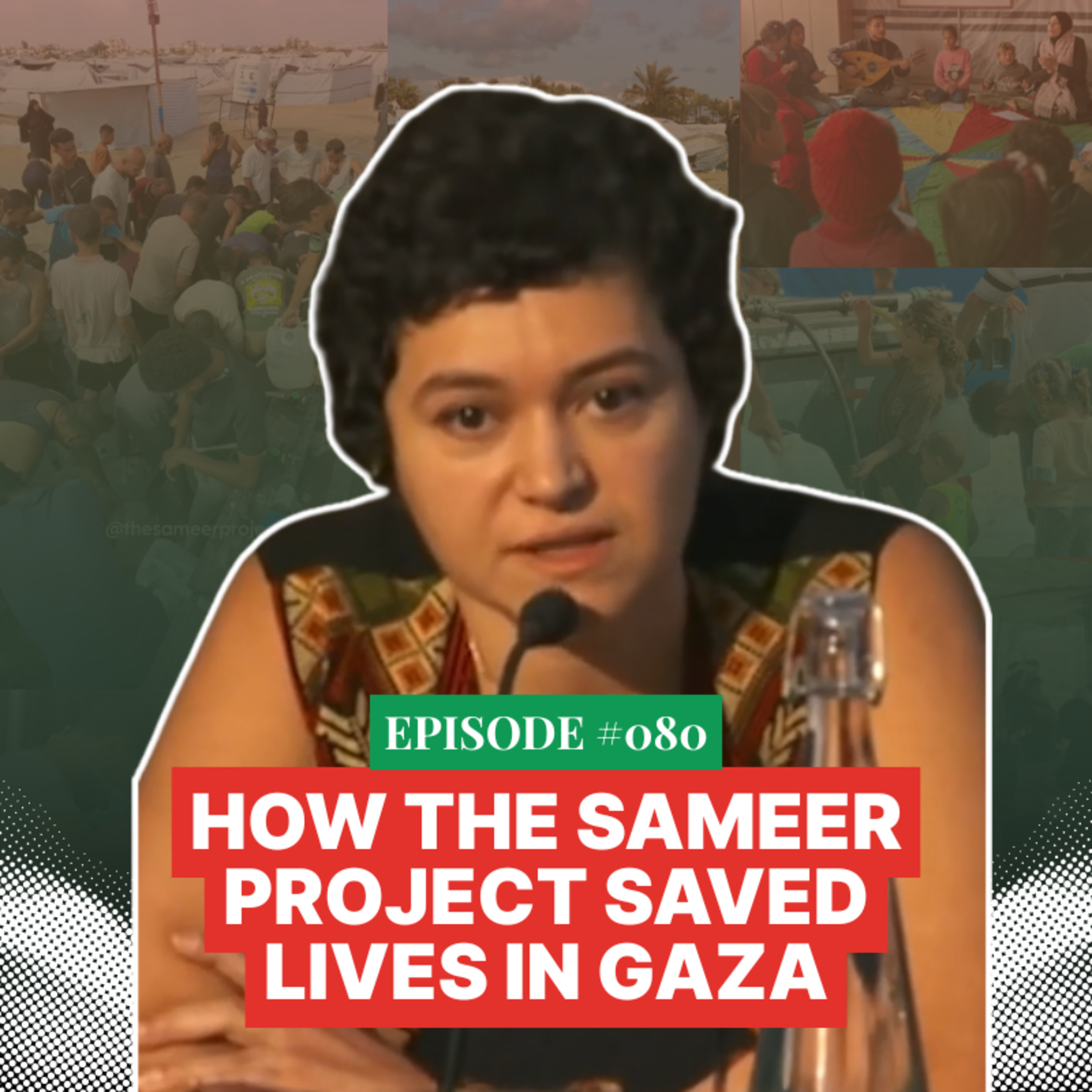 How The Sameer Project Saved Lives in Gaza | Ep 80 with Hala Sabbah episode artwork