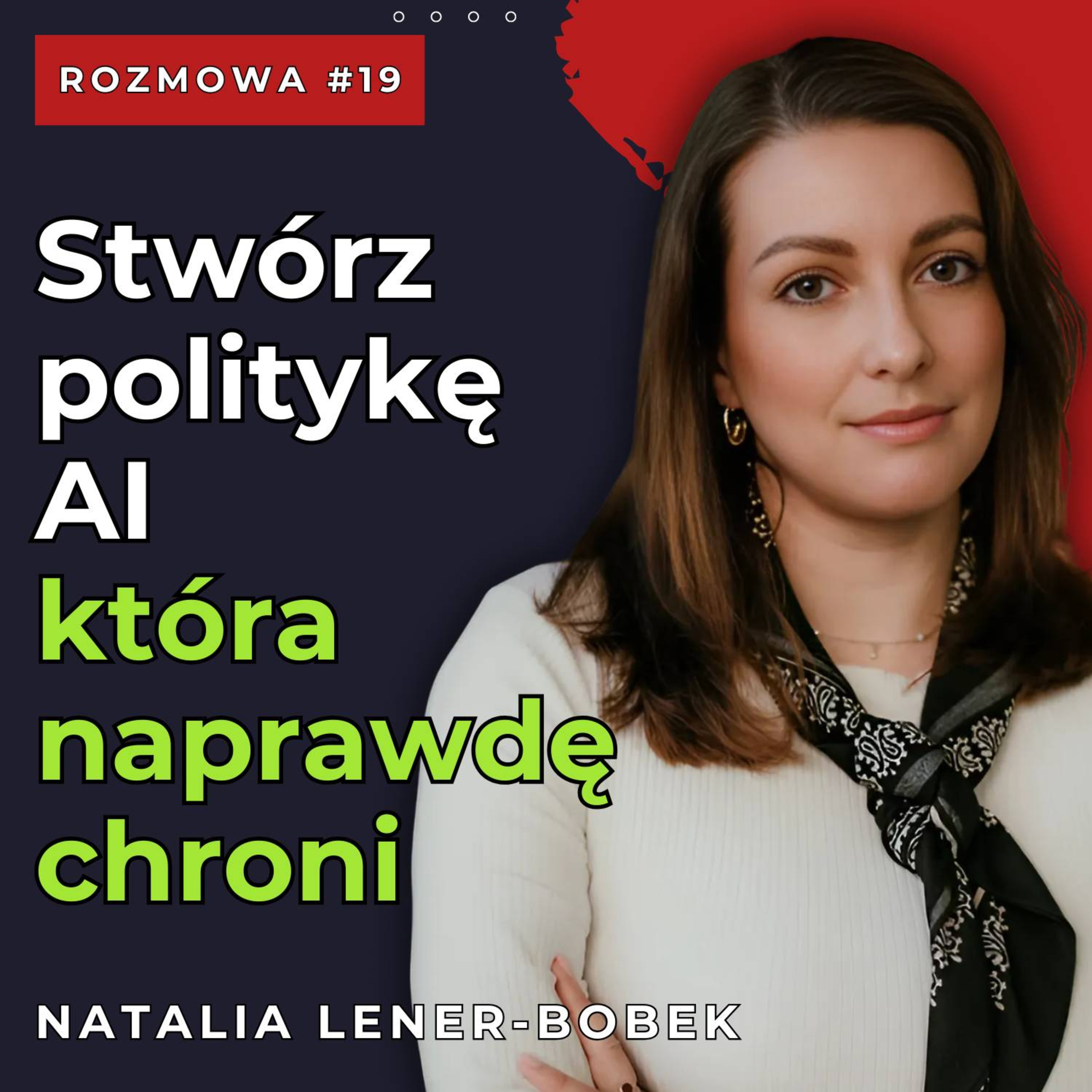 #19 Używasz AI w pracy? Poznaj pułapki prawne i jak chronić się przed ryzykiem | Natalia Lener-Bobek
