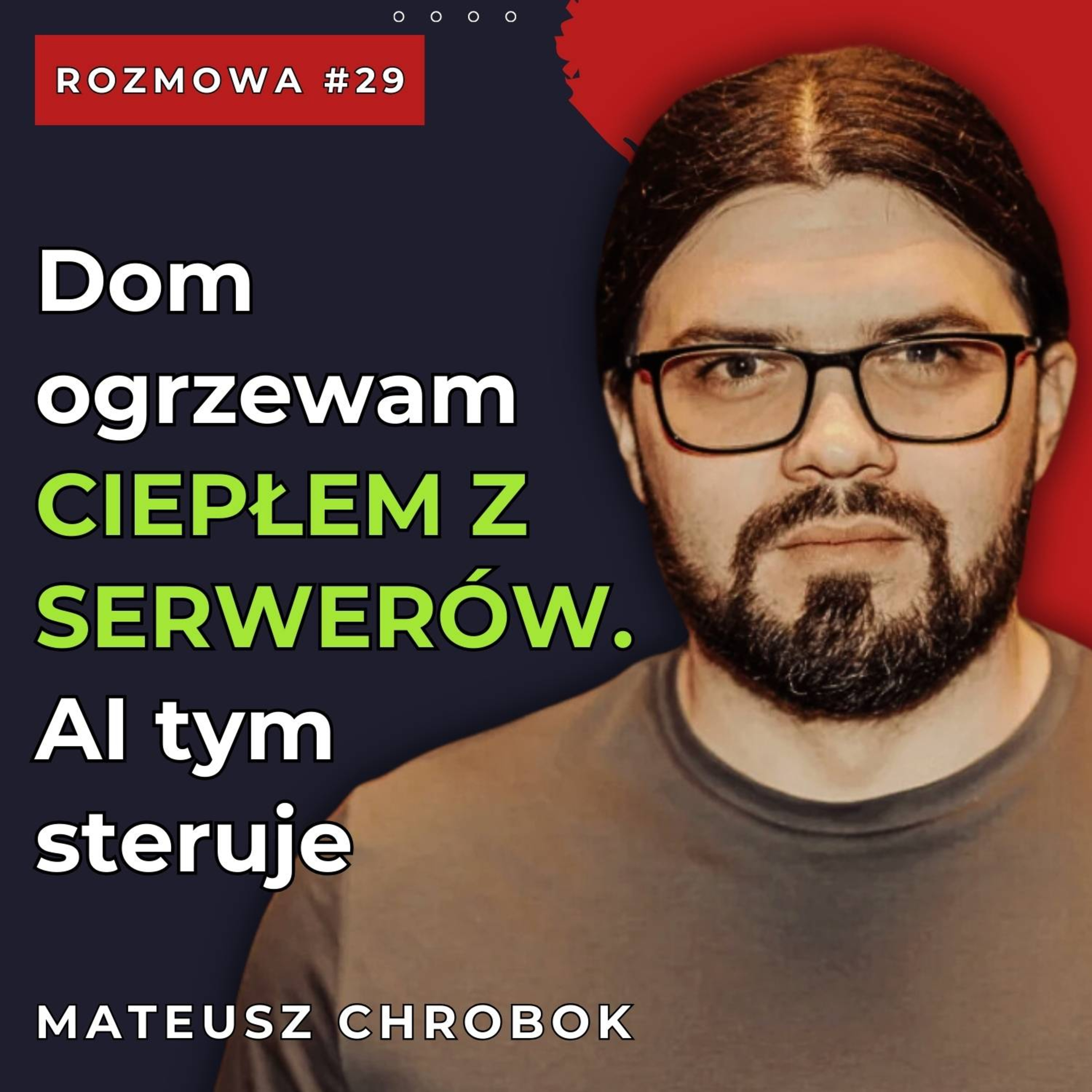 #29 Czy można oddać AI kontrolę nad domem, kodem i biznesem? | Mateusz Chrobok