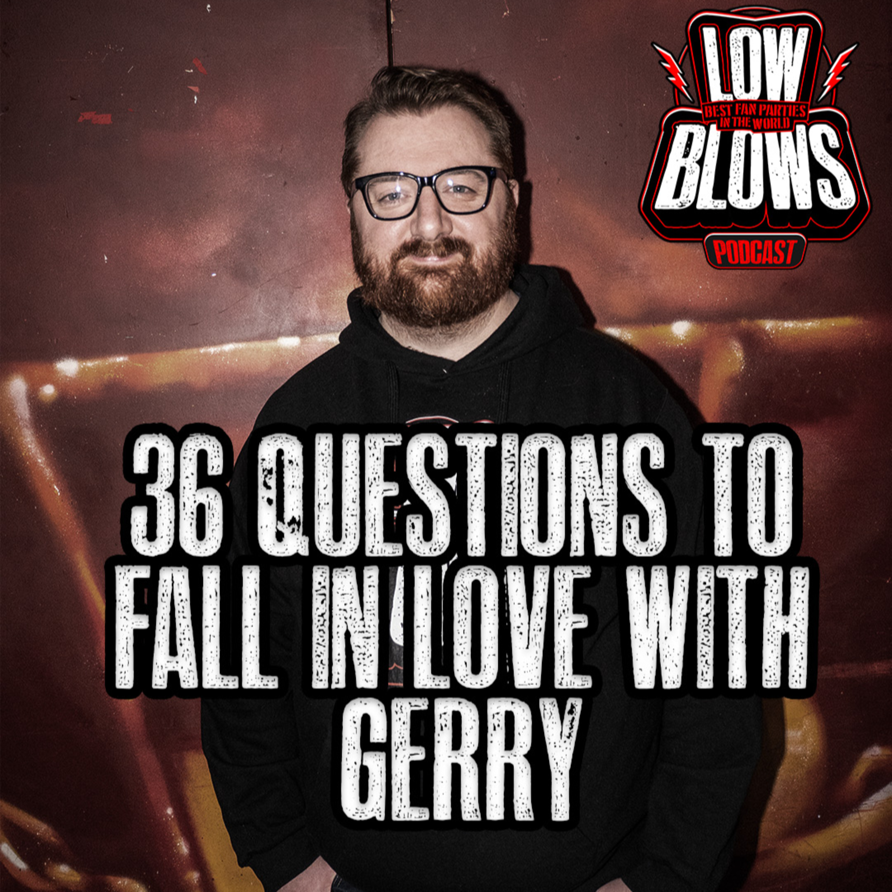 Low Blows 326: 36 Questions to Fall in Love with Gerry episode artwork