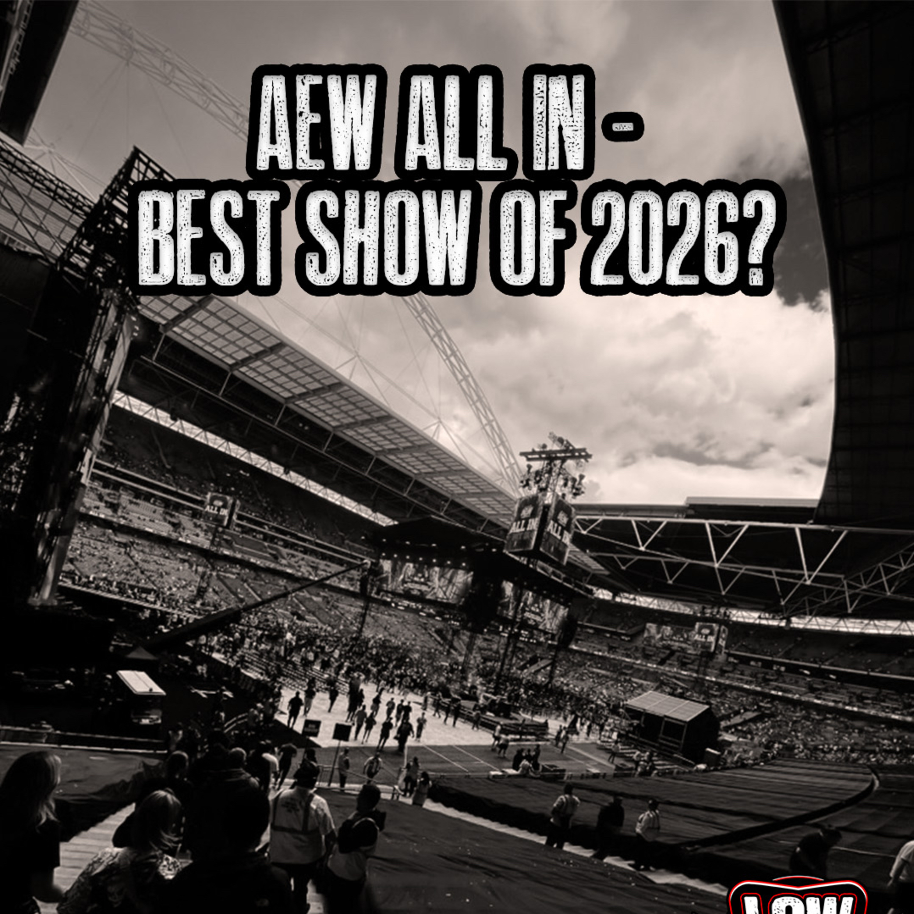 AEW All In - Best Show of 2026? episode artwork