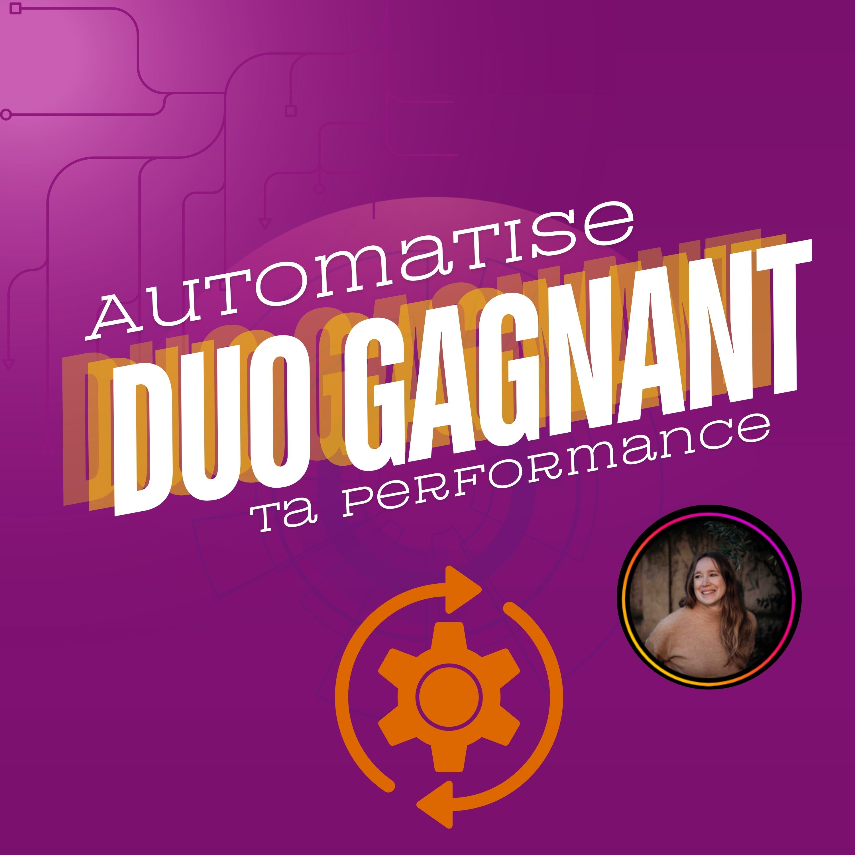 DUO GAGNANT : Automatise ta performance