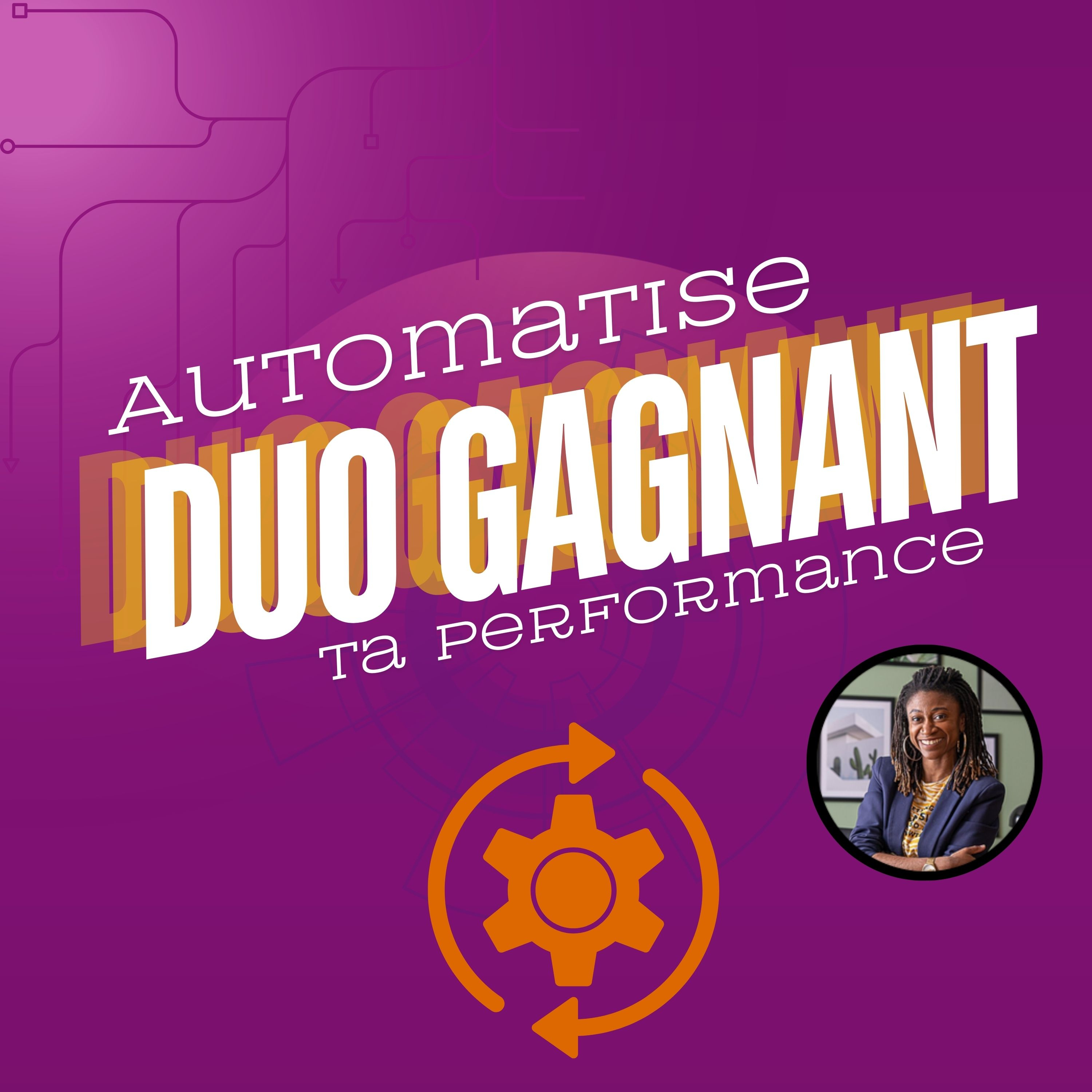 DUO GAGNANT : Automatise ta performance