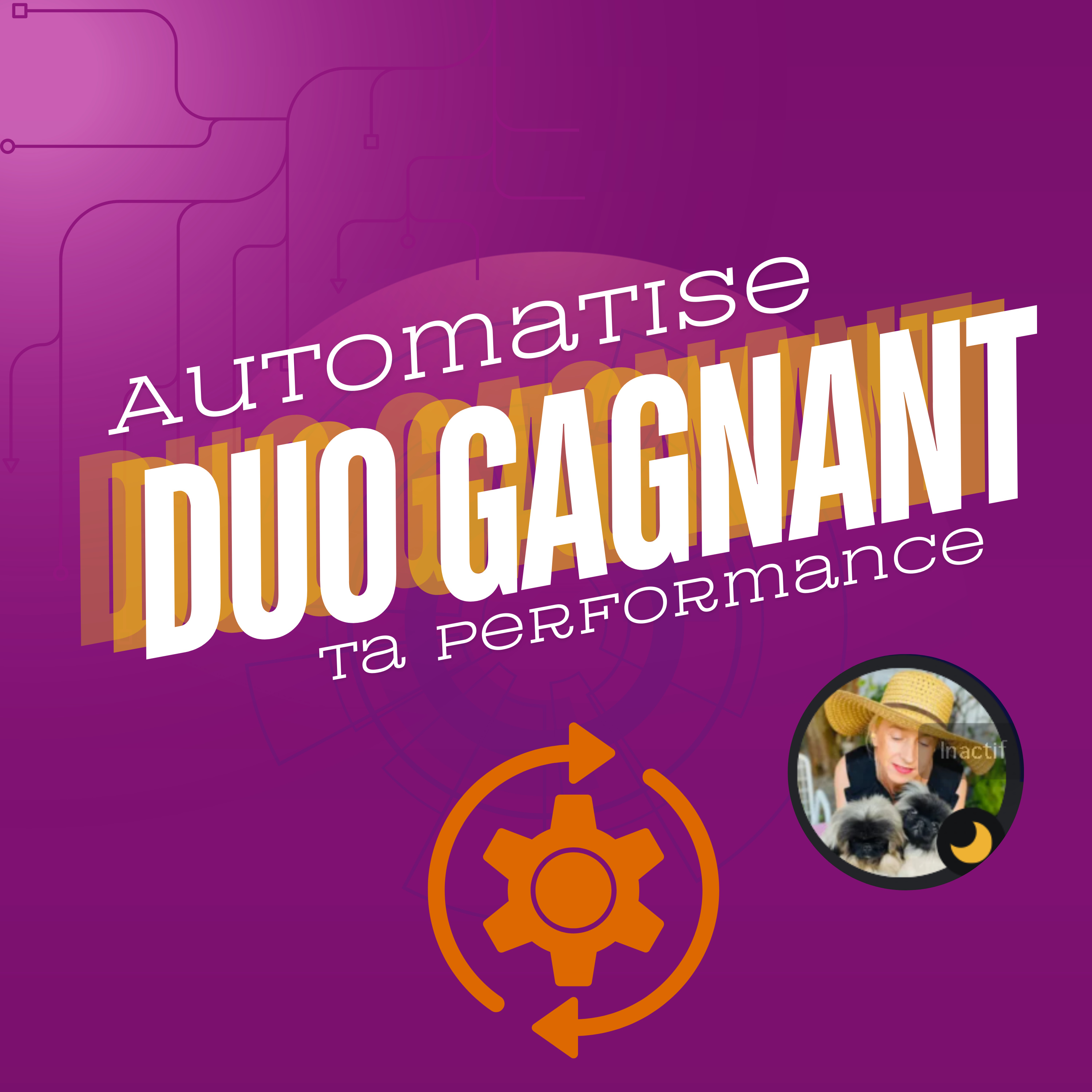 DUO GAGNANT : Automatise ta performance