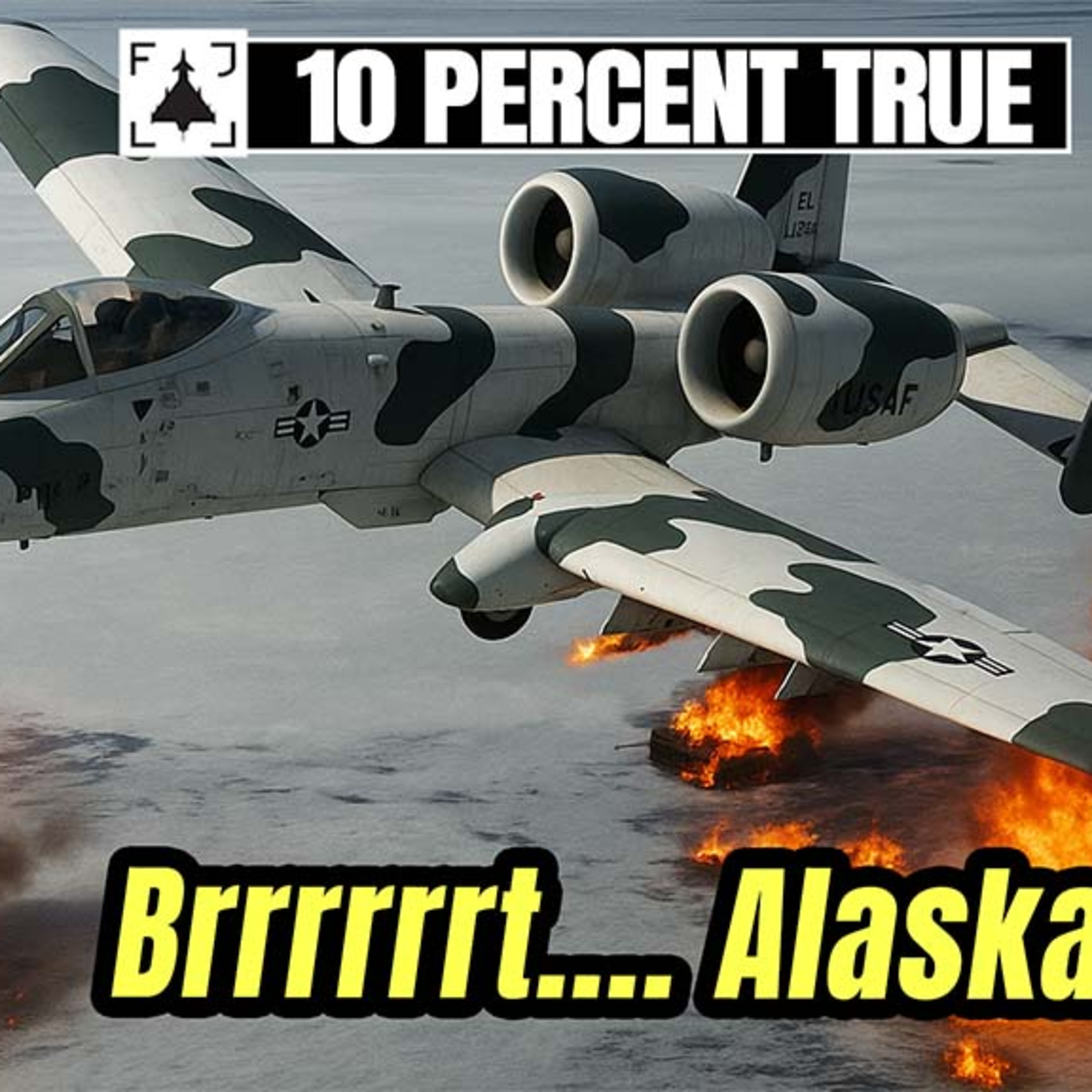 Bringing the Brrrrt to Alaska: The A-10 Arrives at Elmendorf
