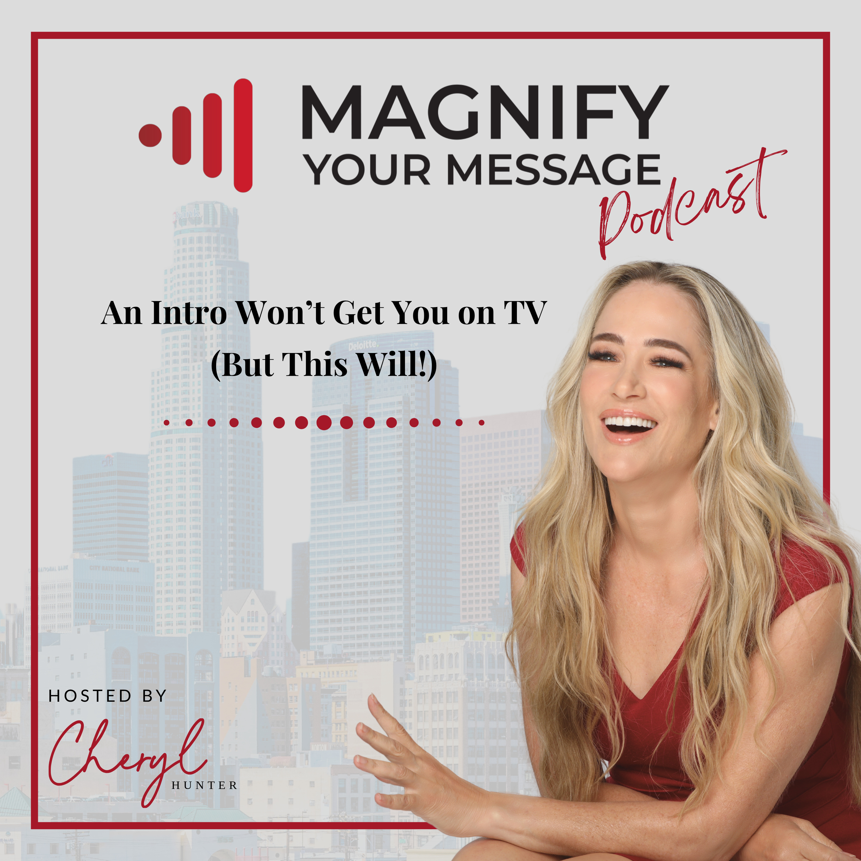 An Intro Won’t Get You on TV (But This Will!)