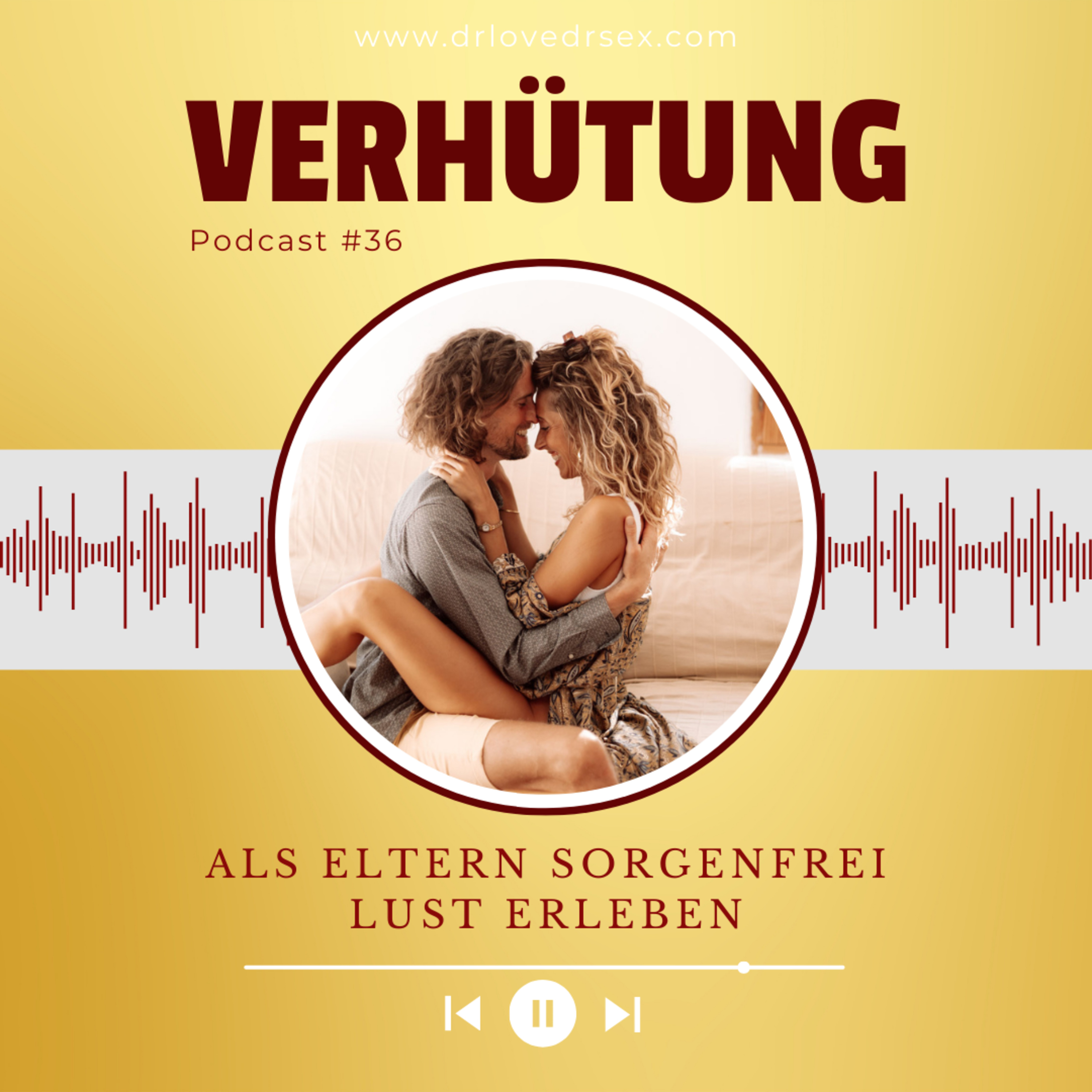 #36 Verhütung – aber bitte bewusst! Wie Eltern mit Lust & Verantwortung umgehen können episode artwork