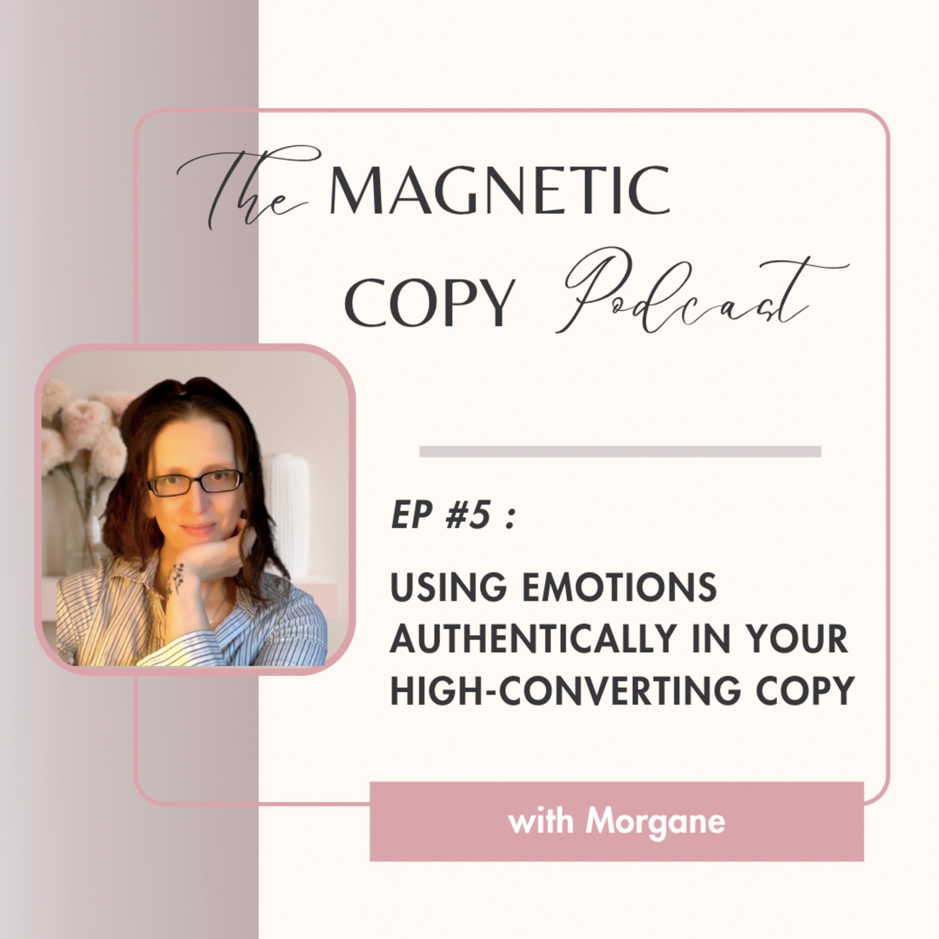 Using emotions authentically in your high-converting copy episode artwork