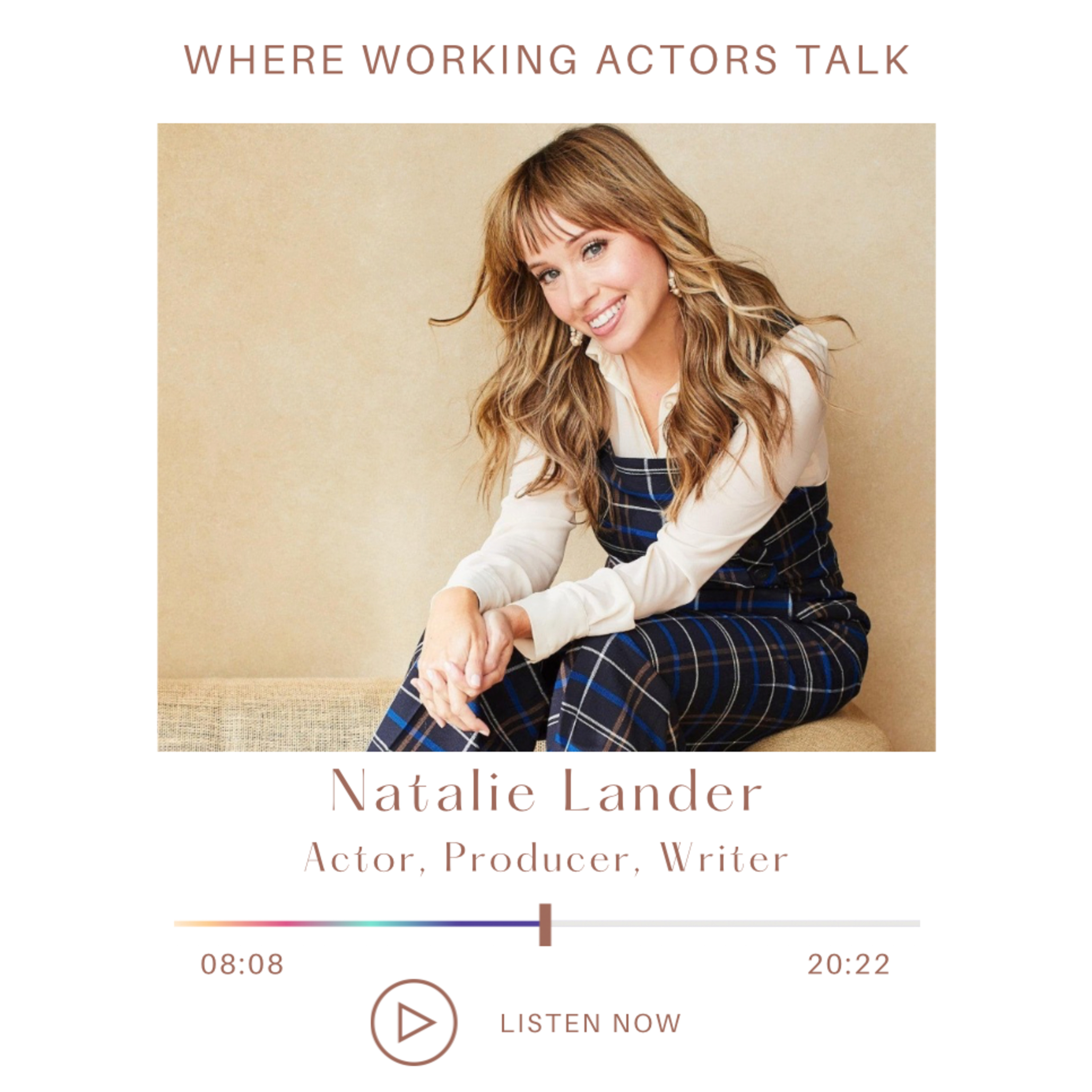 Eps 39: Natalie Lander on The Middle, Legally Brunette, and Creating Your Own Work (9-1-1: Lone Star, 13 Reasons Why)