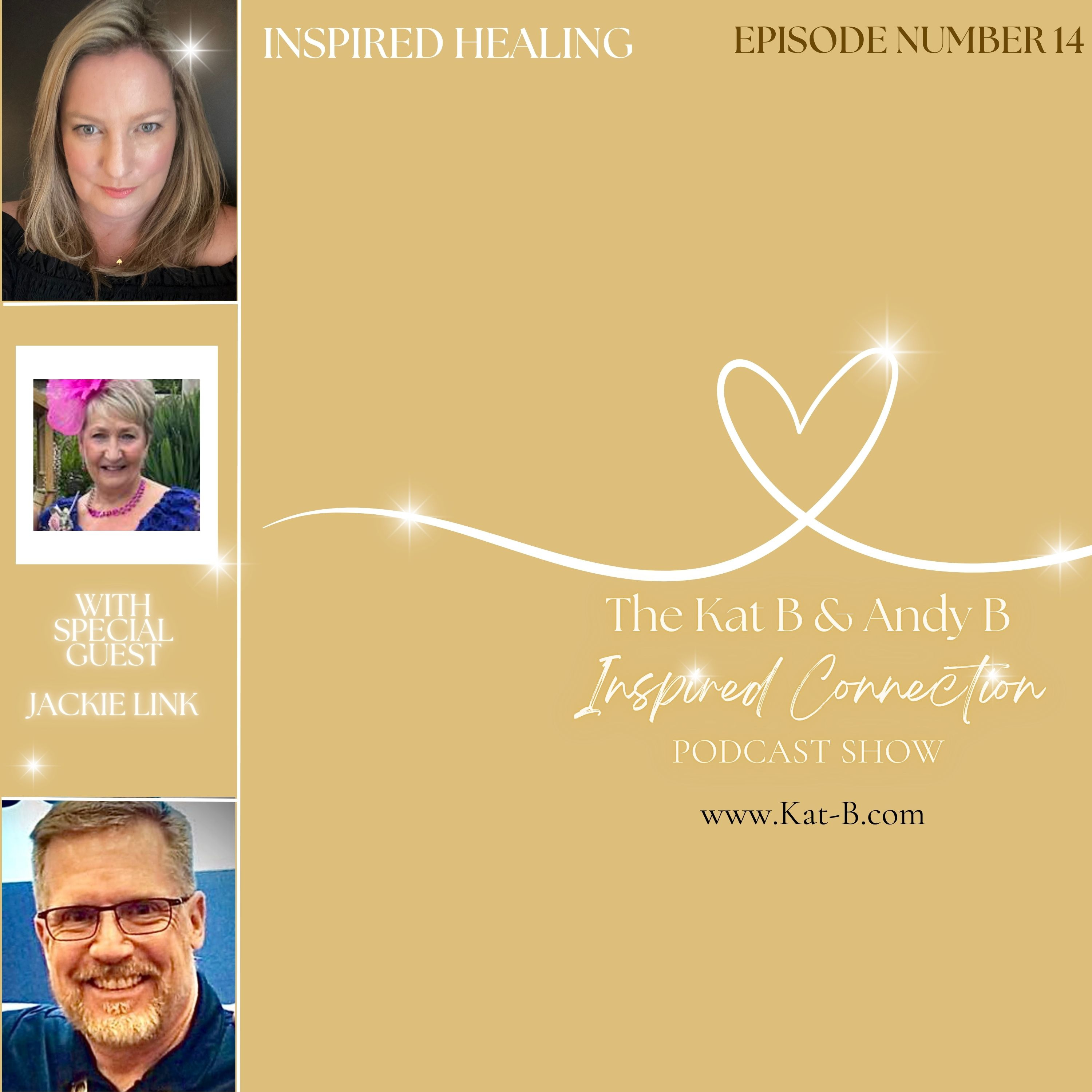 The Kat B & Andy B Inspired Connections Podcast Show - EP14