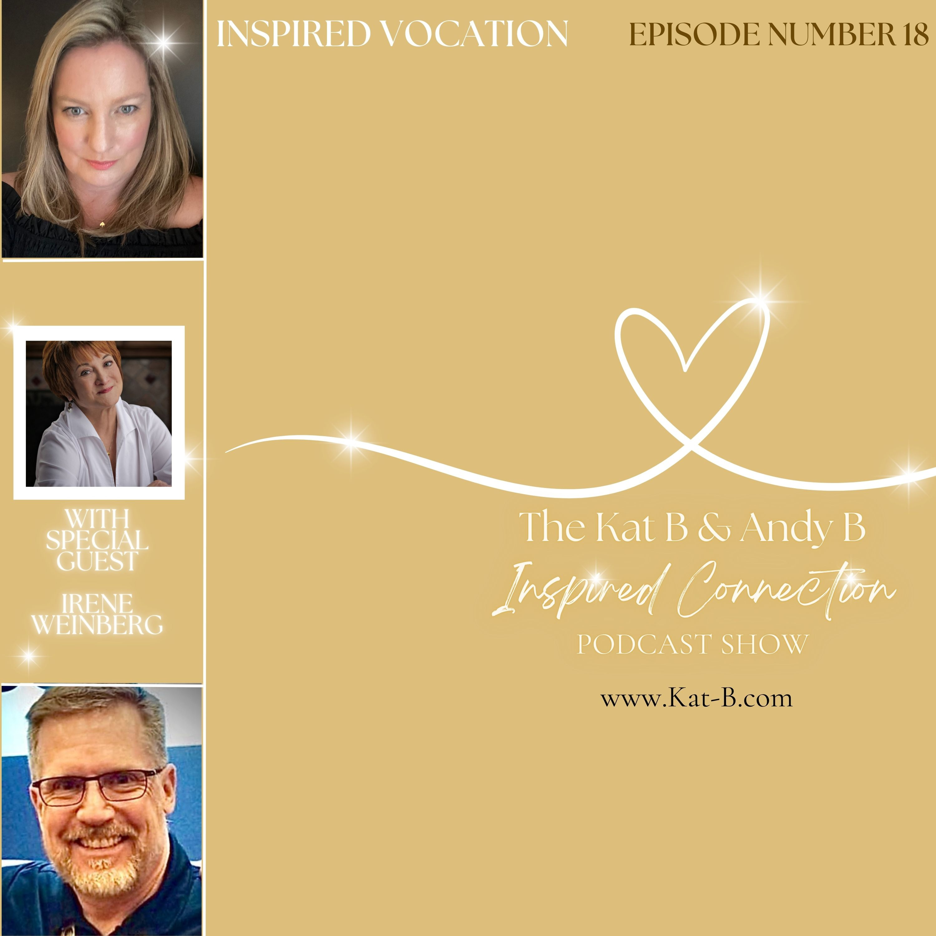 The Kat B & Andy B Inspired Connections Podcast Show - EP18