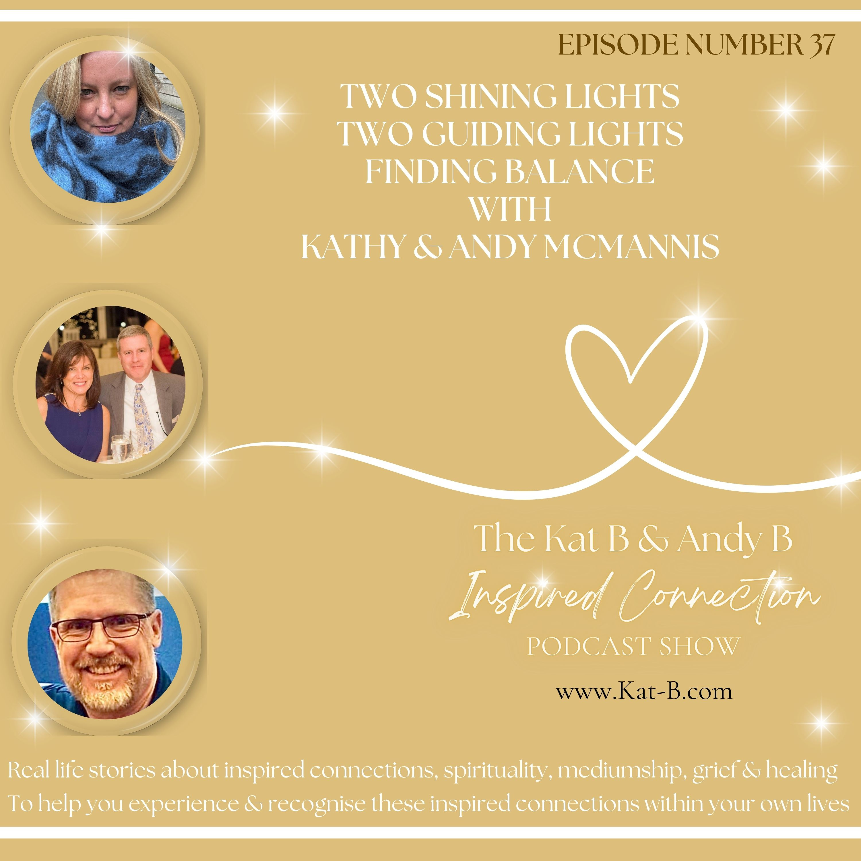 The Kat B & Andy B Inspired Connections Podcast Show - EP37