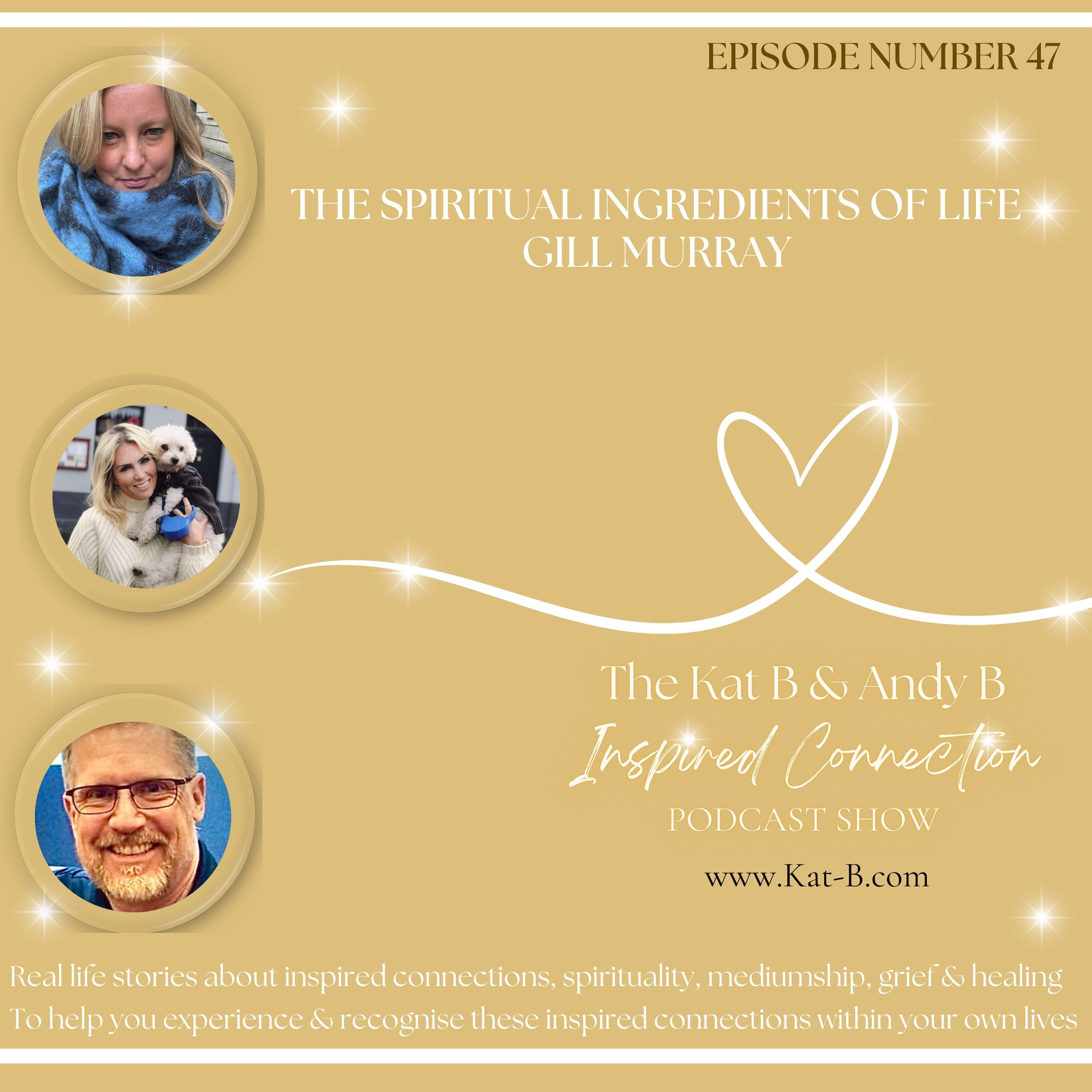 The Kat B & Andy B Inspired Connections Podcast - EP47