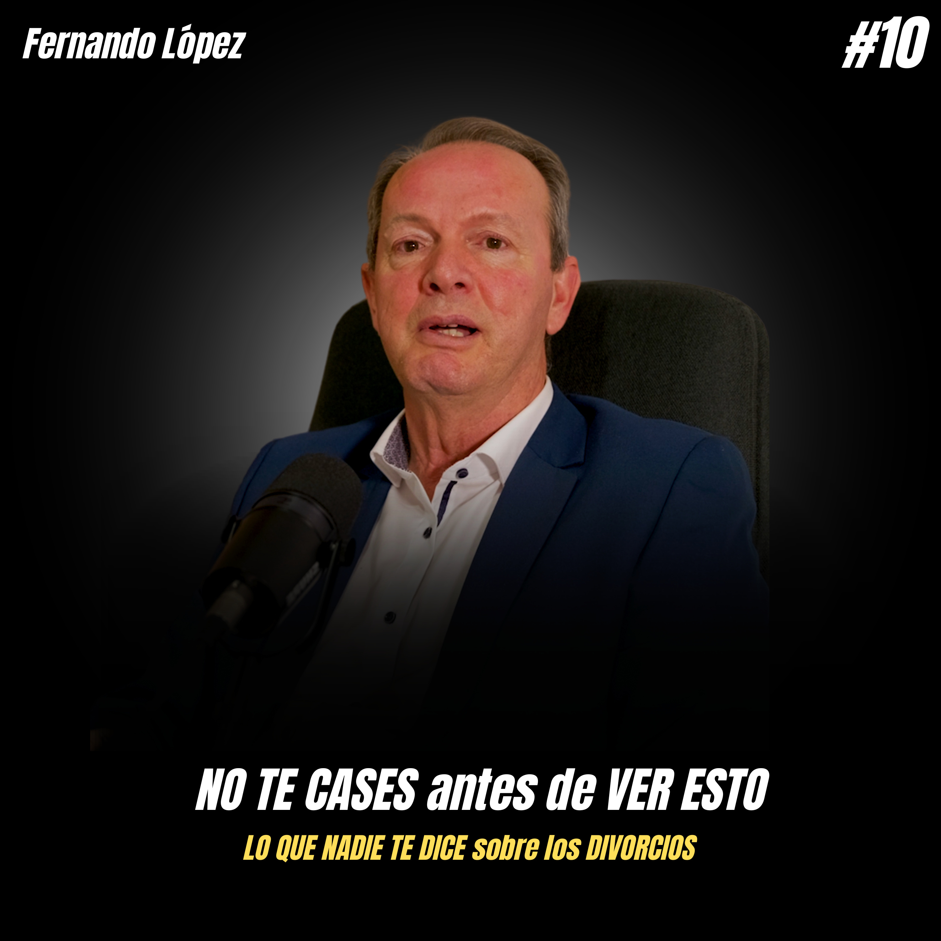 NO TE CASES antes de VER ESTO | Lo que NADIE TE DICE sobre los DIVORCIOS (Fernando López) episode artwork