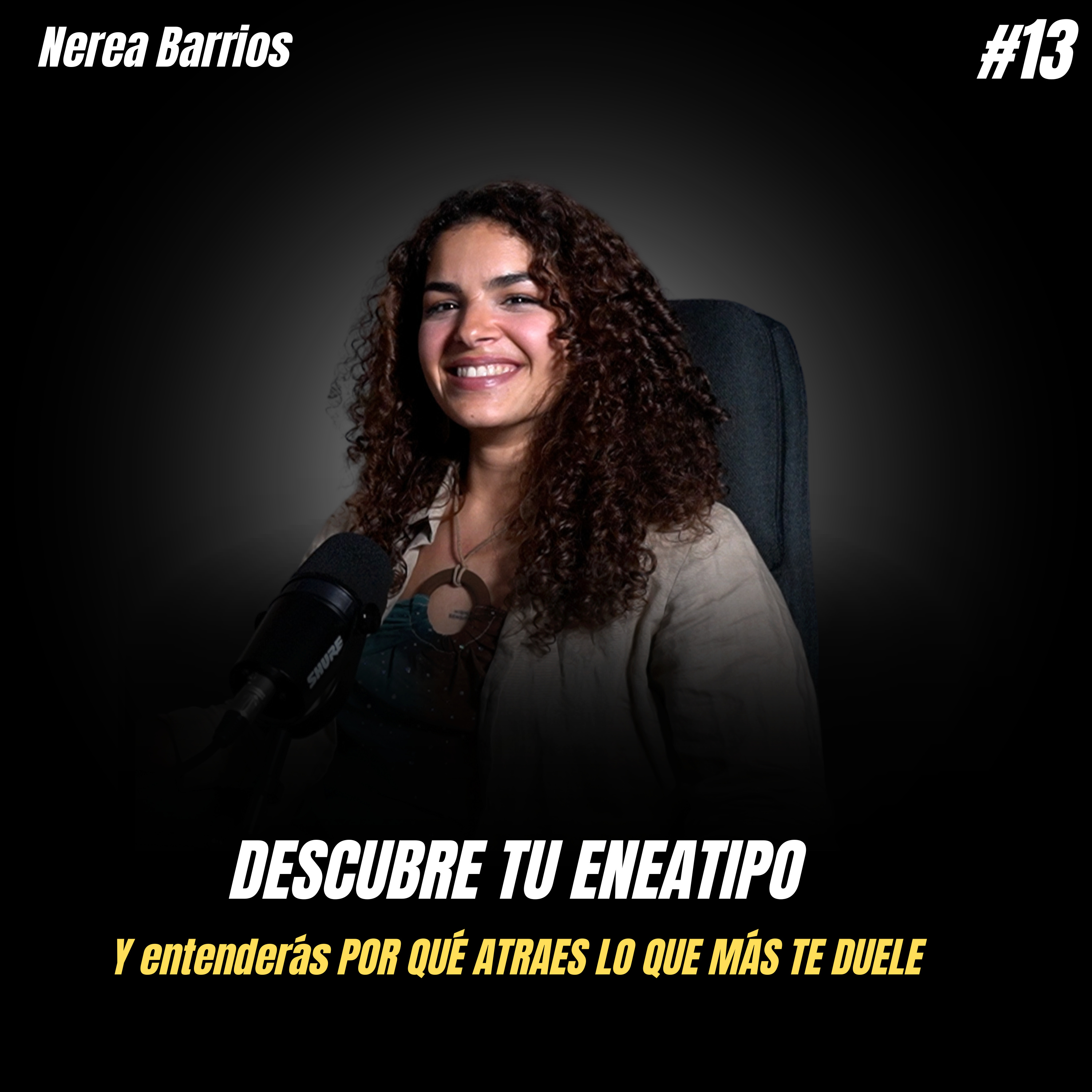 Eneagrama: DESCUBRE TU ENEATIPO y entenderás POR QUÉ ATRAES LO QUE MÁS TE DUELE (Nerea Barrios) episode artwork