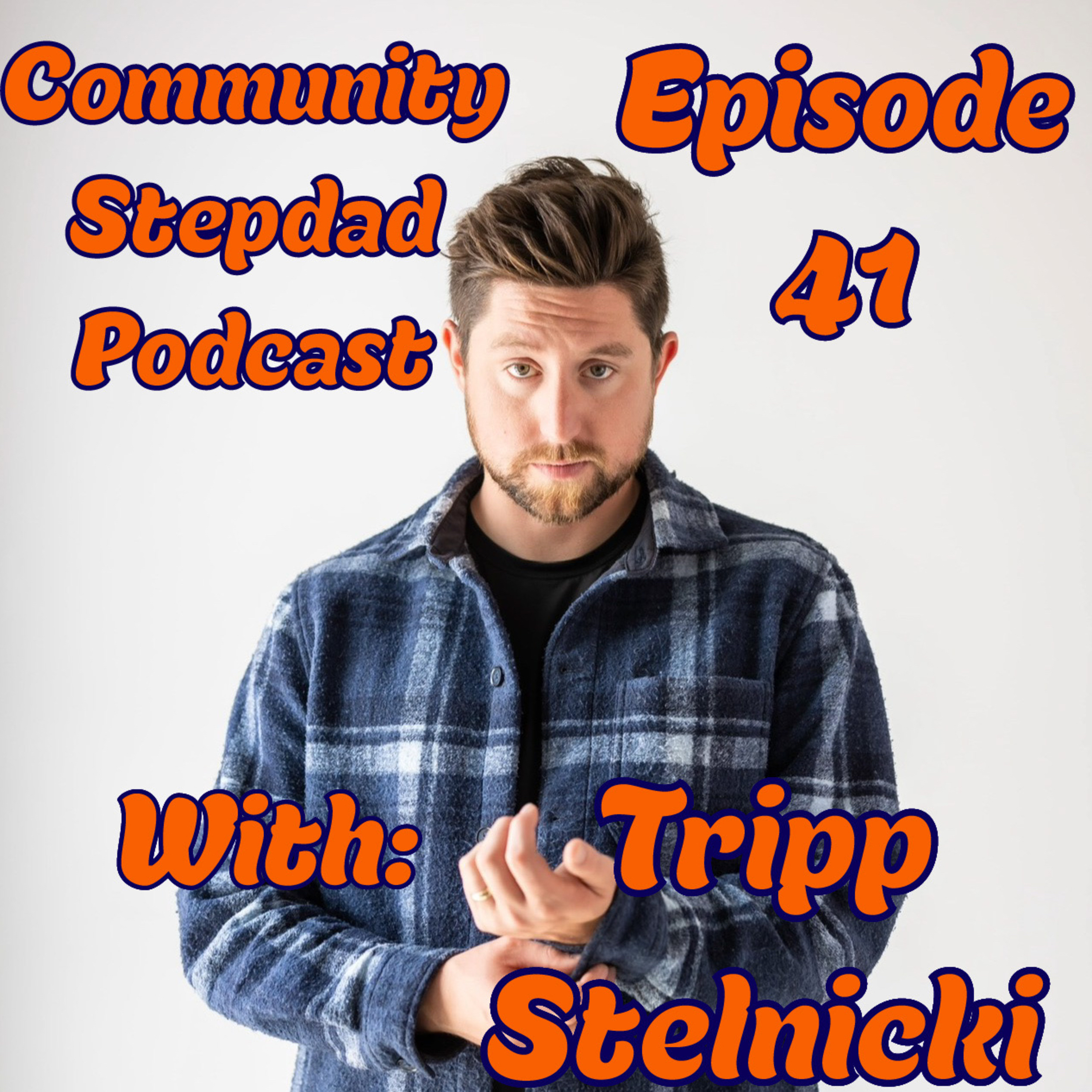 Episode 41 with the great Tripp Stelnicki episode artwork