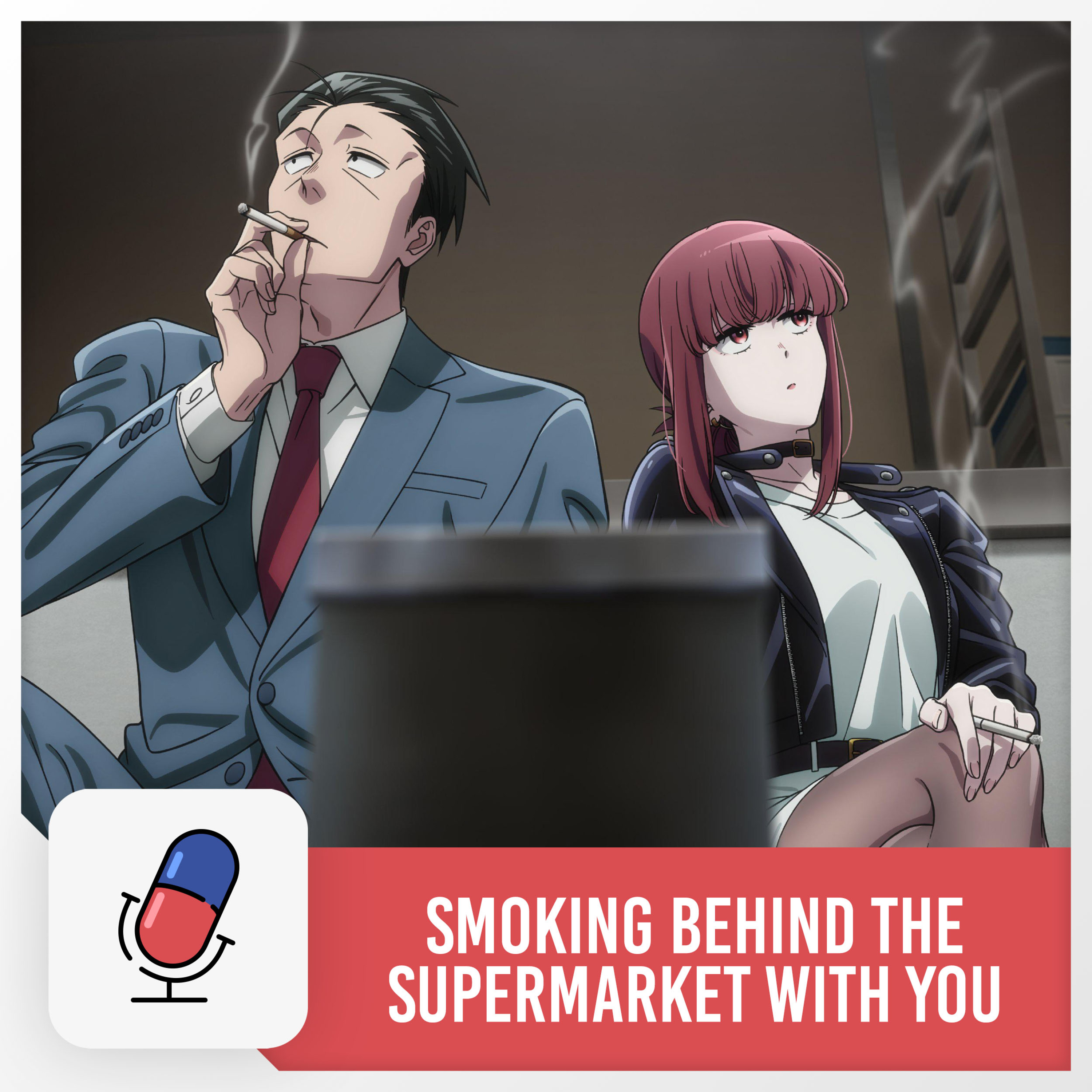 Smoking Behind the Supermarket with You [Part 1] episode artwork