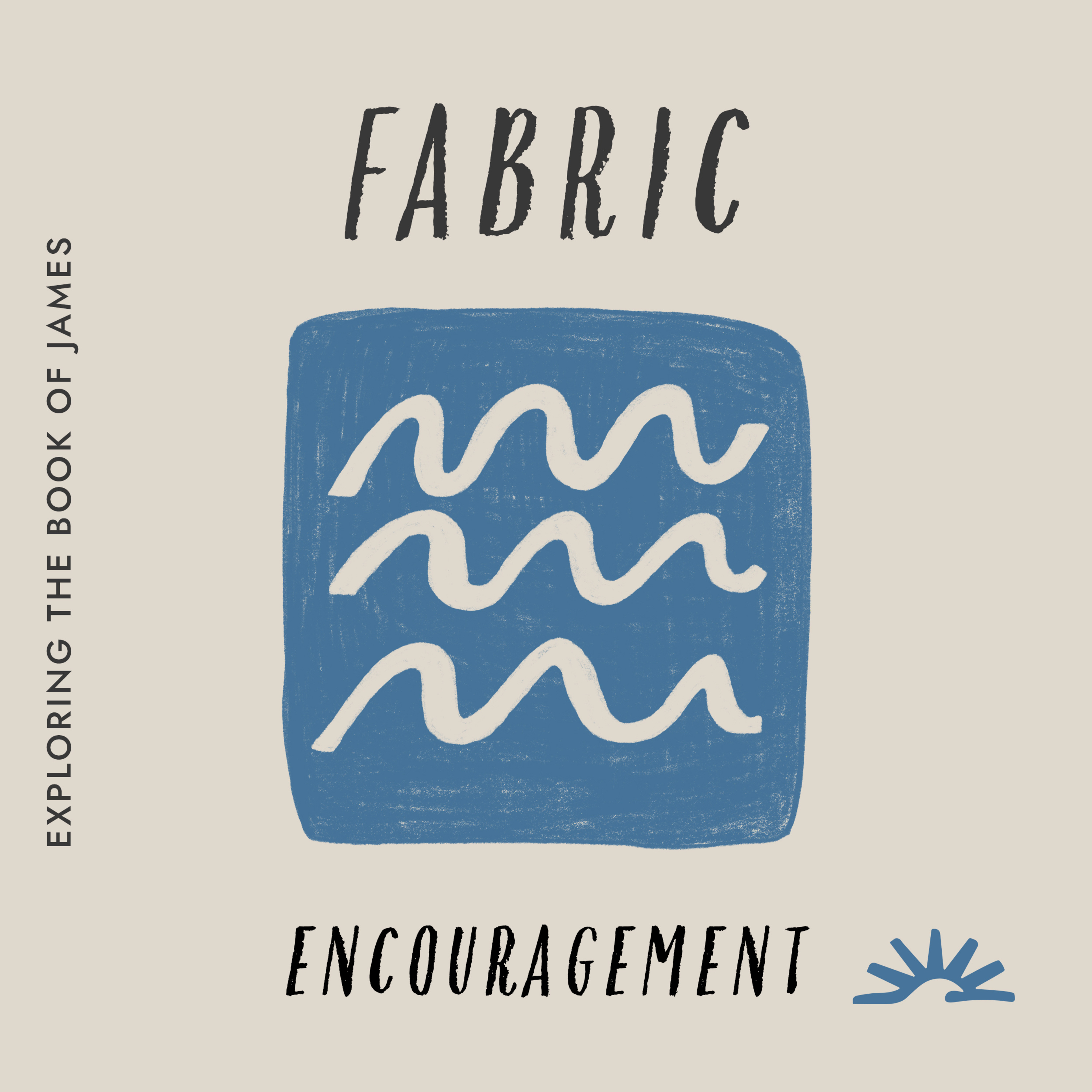 Fabric 4 | Encouragement