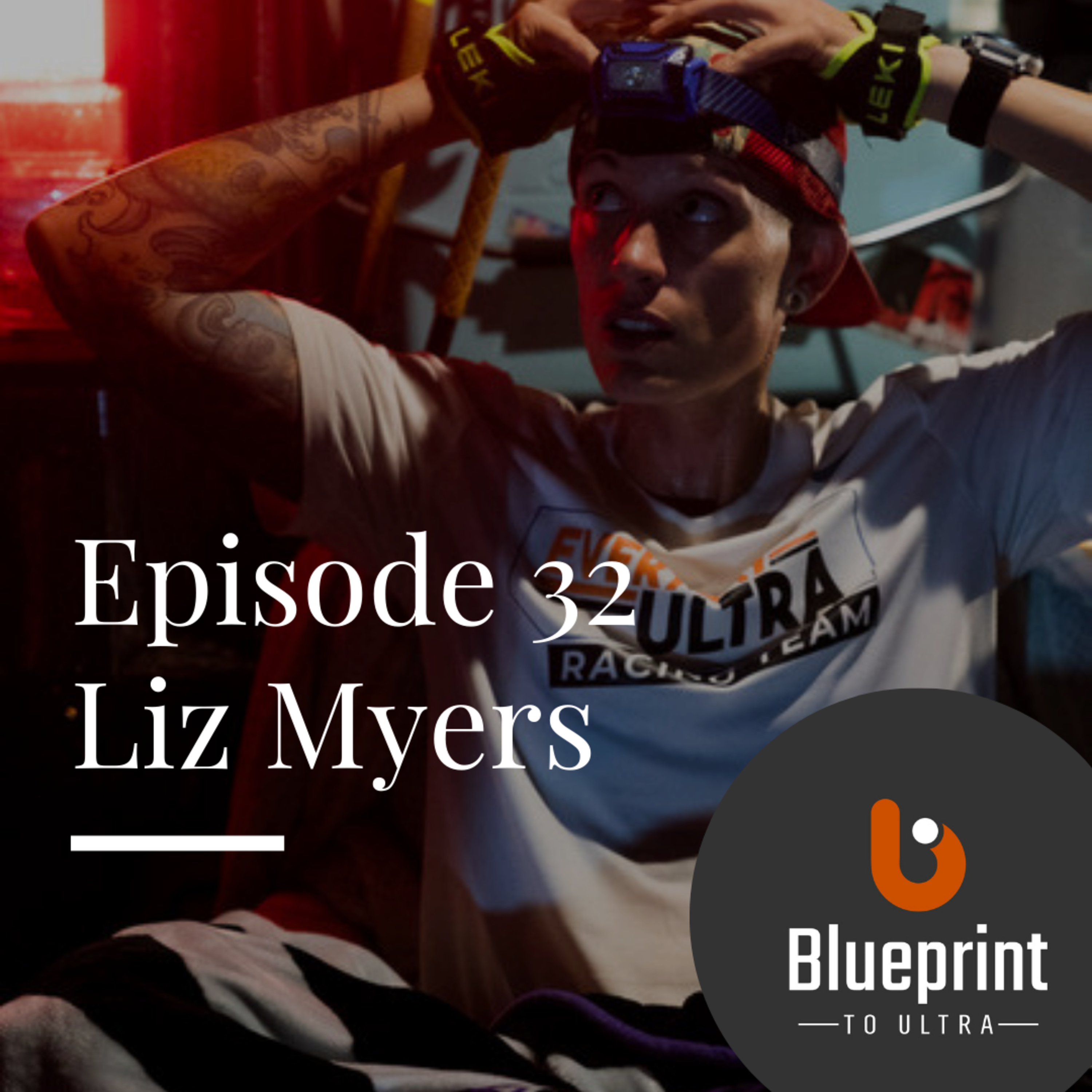 Episode 32: Liz Myers - Driven by grit. Running ultras, being a coach and what we can do when injury strikes episode artwork