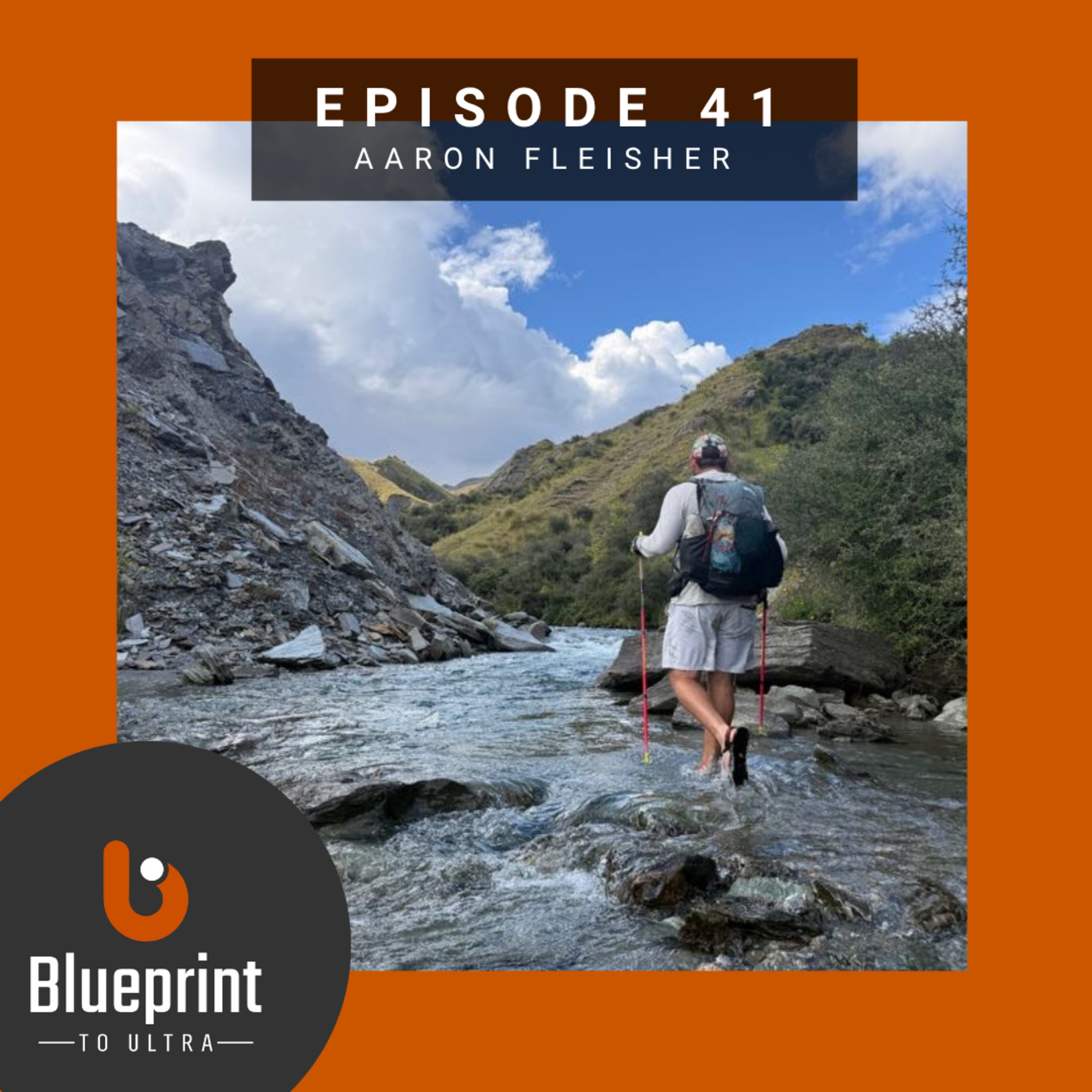 Episode 41: Aaron Fleisher - Yes, you absolutely can finish an entire 200+ mile race, even if you hike the entire thing. Learn how with Aaron. episode artwork