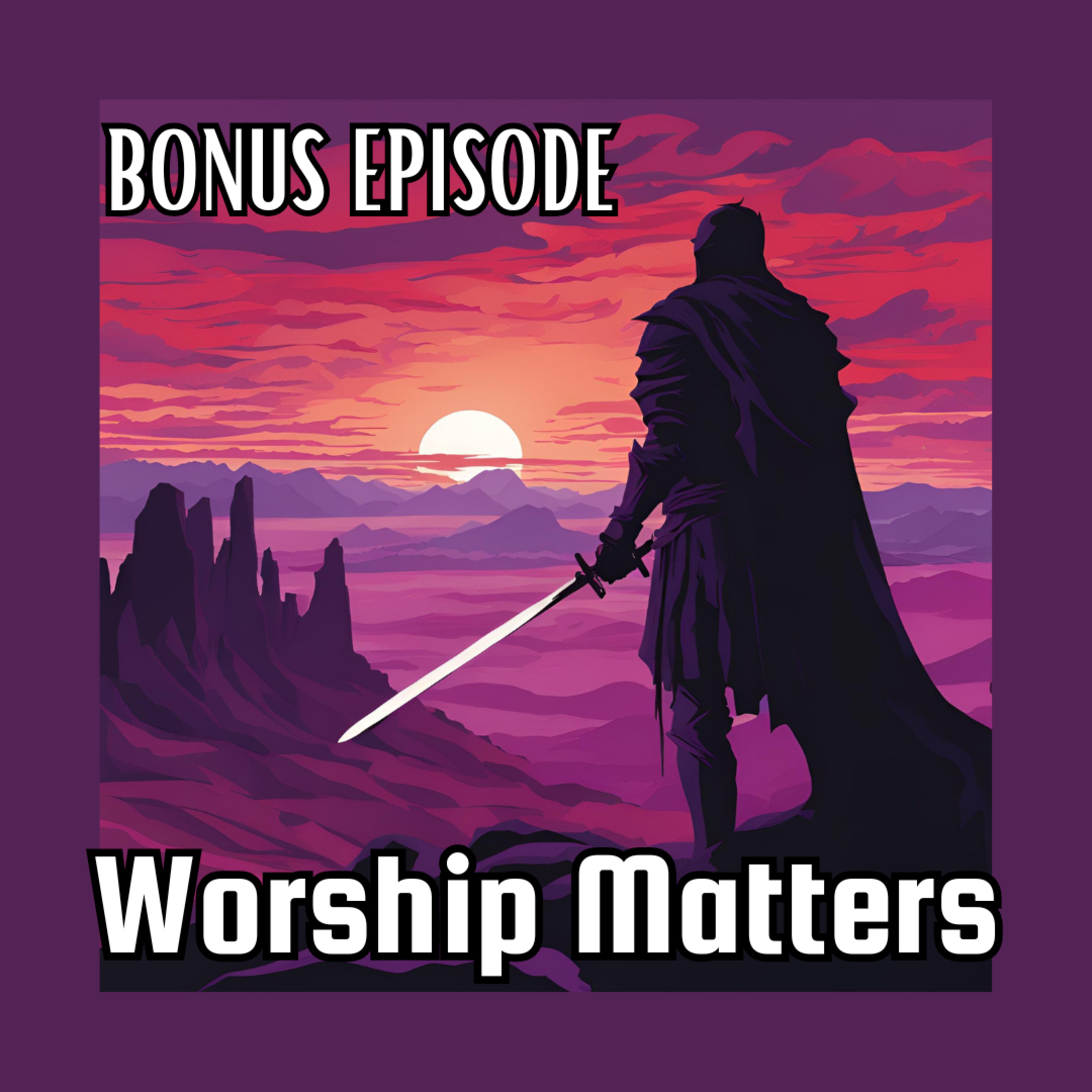 S1B3: Worship Matters w/ Michael Bowman