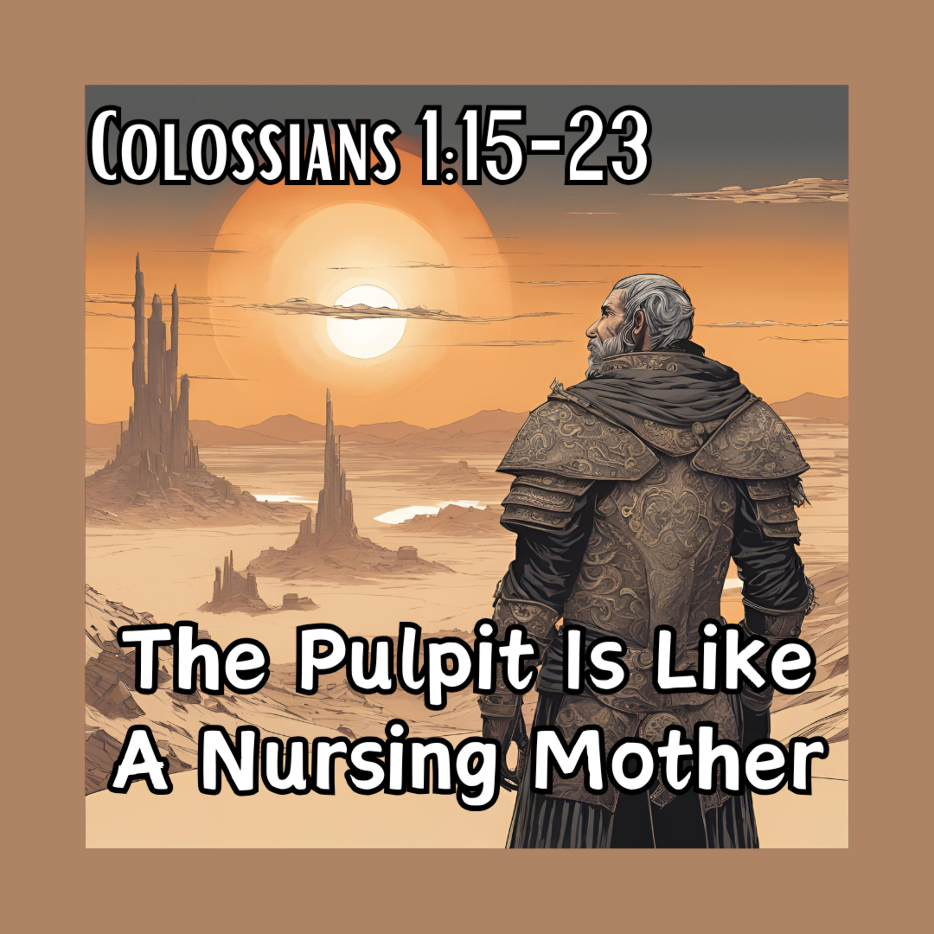 S2E5: The Pulpit is like a Nursing Mother (Col 1:15-23) episode artwork
