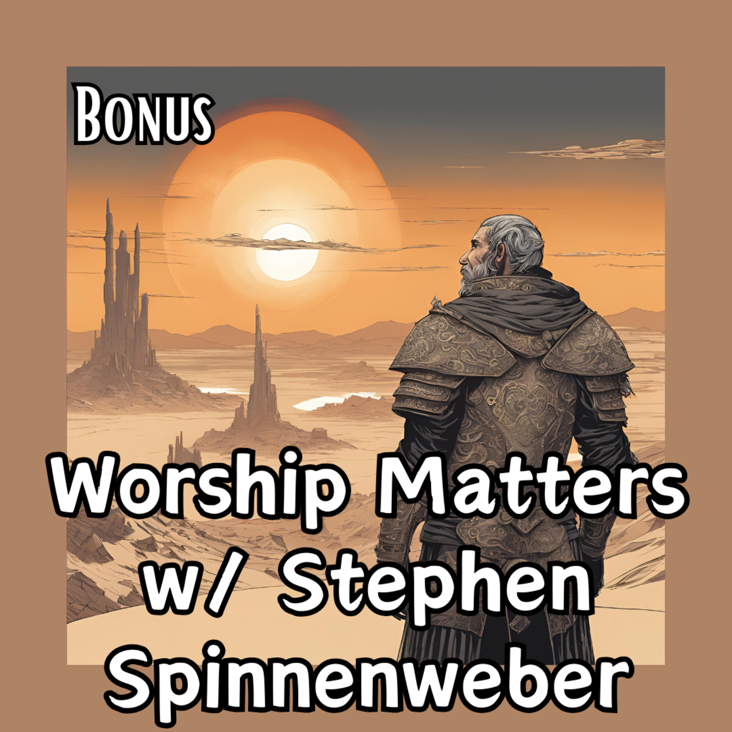 S2B3: Worship Matters w/ Stephen Spinnenweber episode artwork