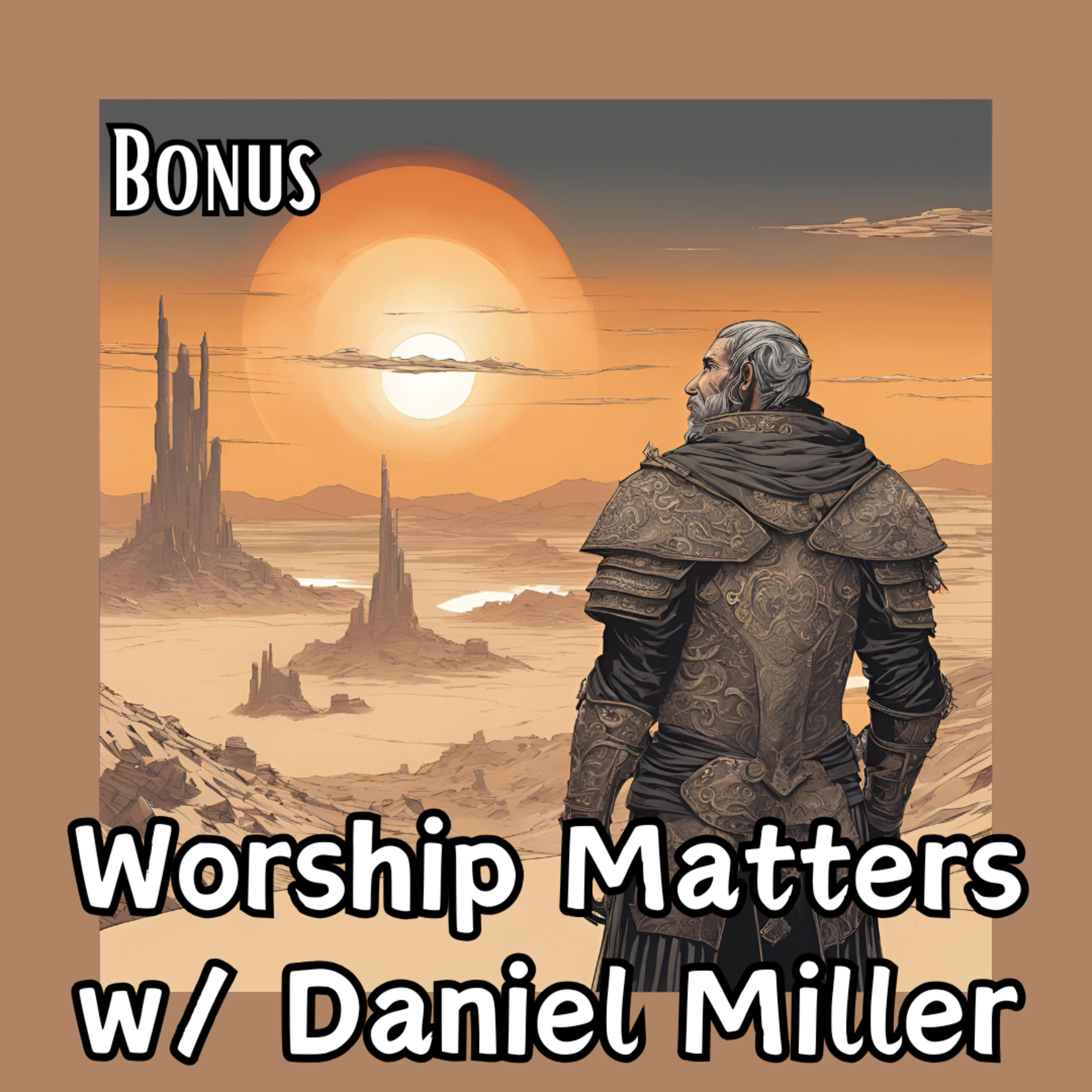 S2B4: Worship Matters w/ Daniel Miller episode artwork
