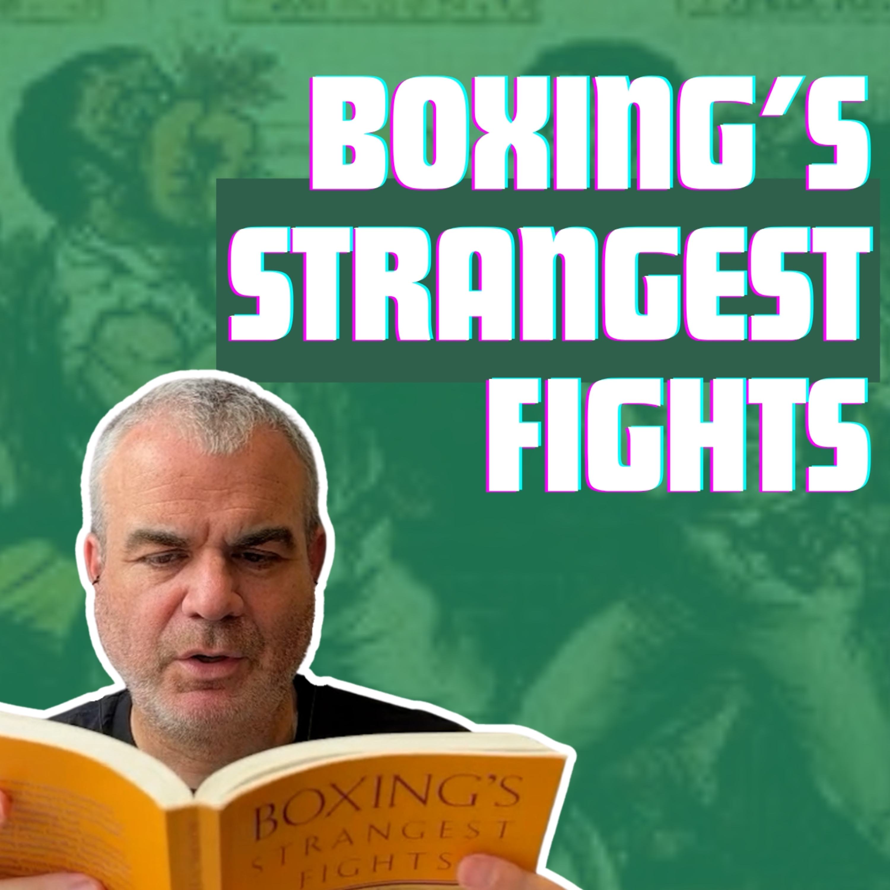 Boxing’s Strangest Fights: Riots, Spies, and Street Fight Rematches | This Bit’s Brilliant Podcast
