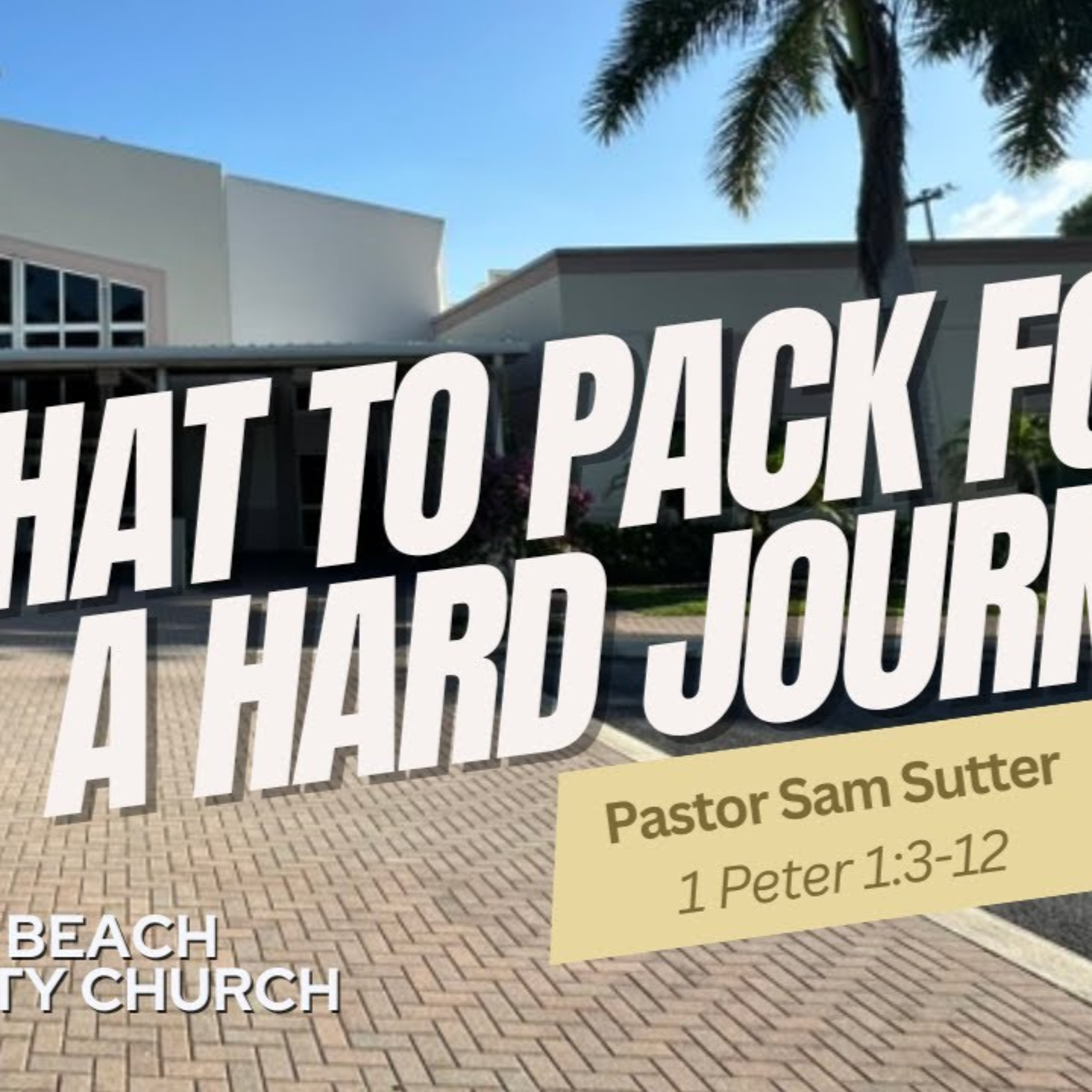 What To Pack For A Hard Journey | Pastor Sam Sutter episode artwork