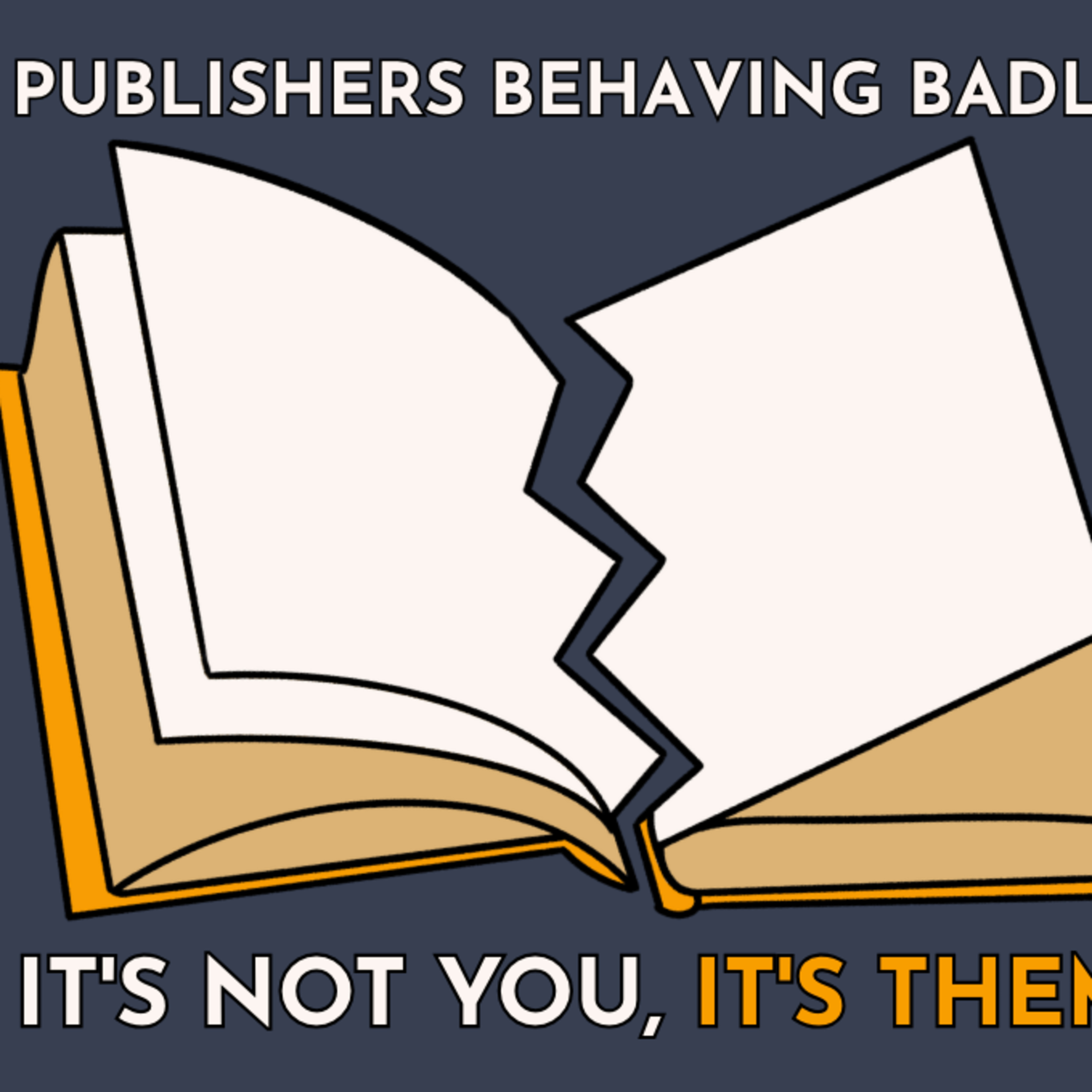 Publishers Behaving Badly
