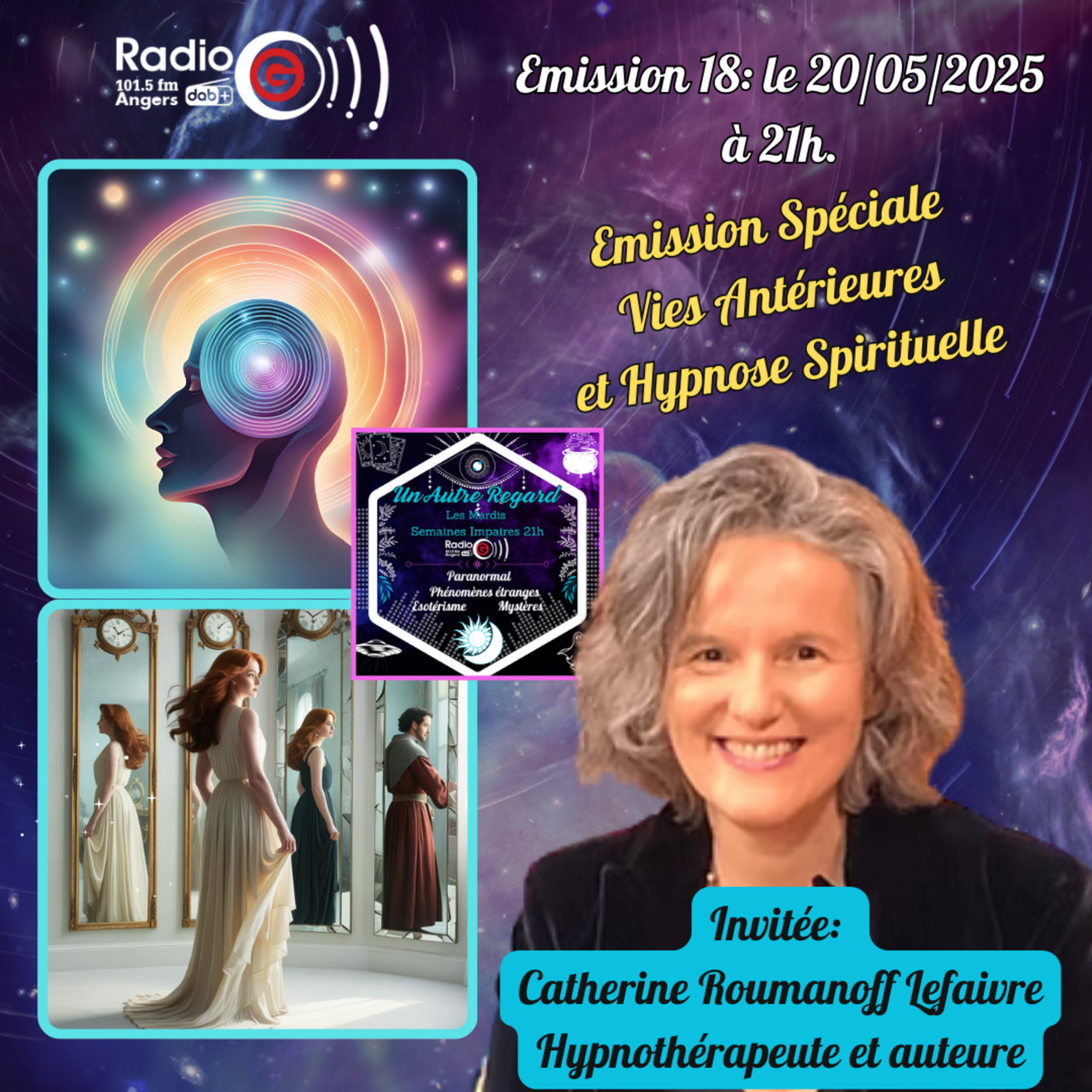 Emission du 20/05/25: Spéciale Hypnose Spirituelle Régressive et Vies Antérieures