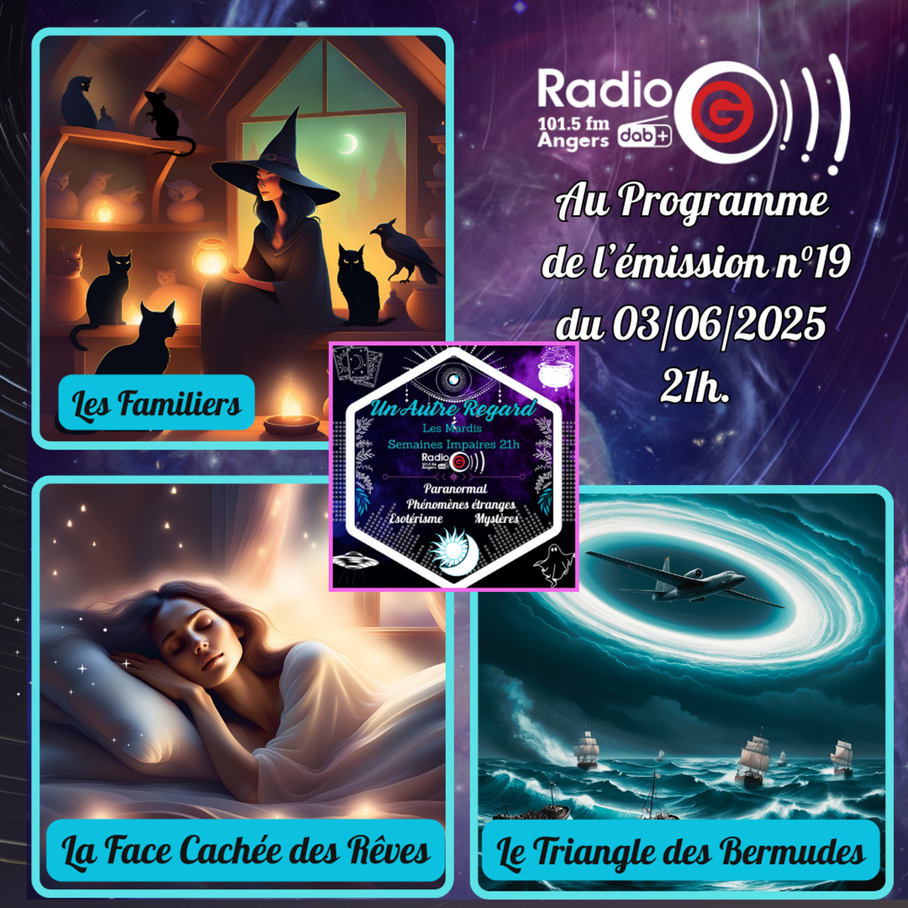 Emission du 03/06/25: Les Familiers / Face Cachée des Rêves / Triangle des Bermudes